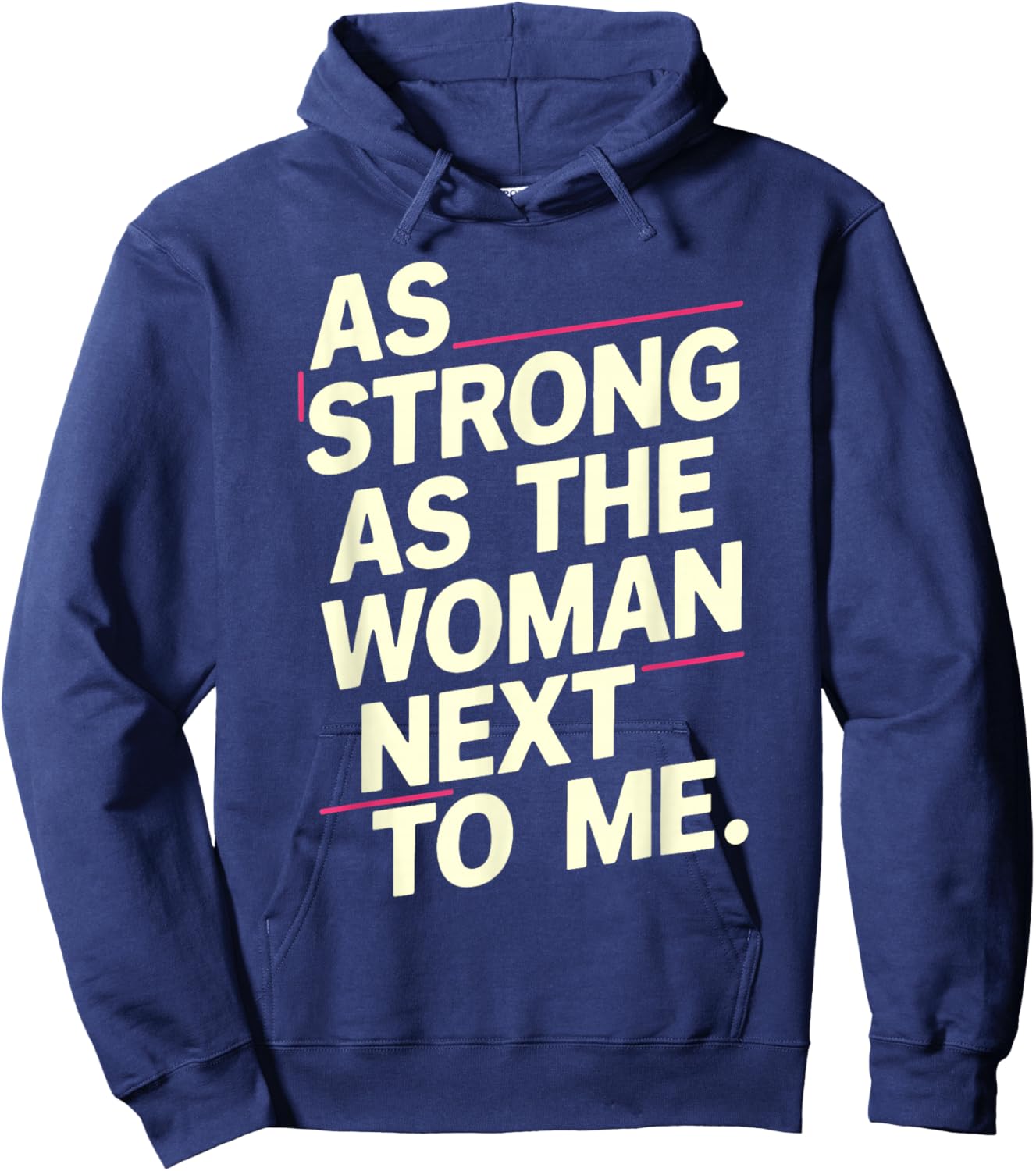 As Strong As The Woman Next To Me Hoodie - Hoodie | Navy