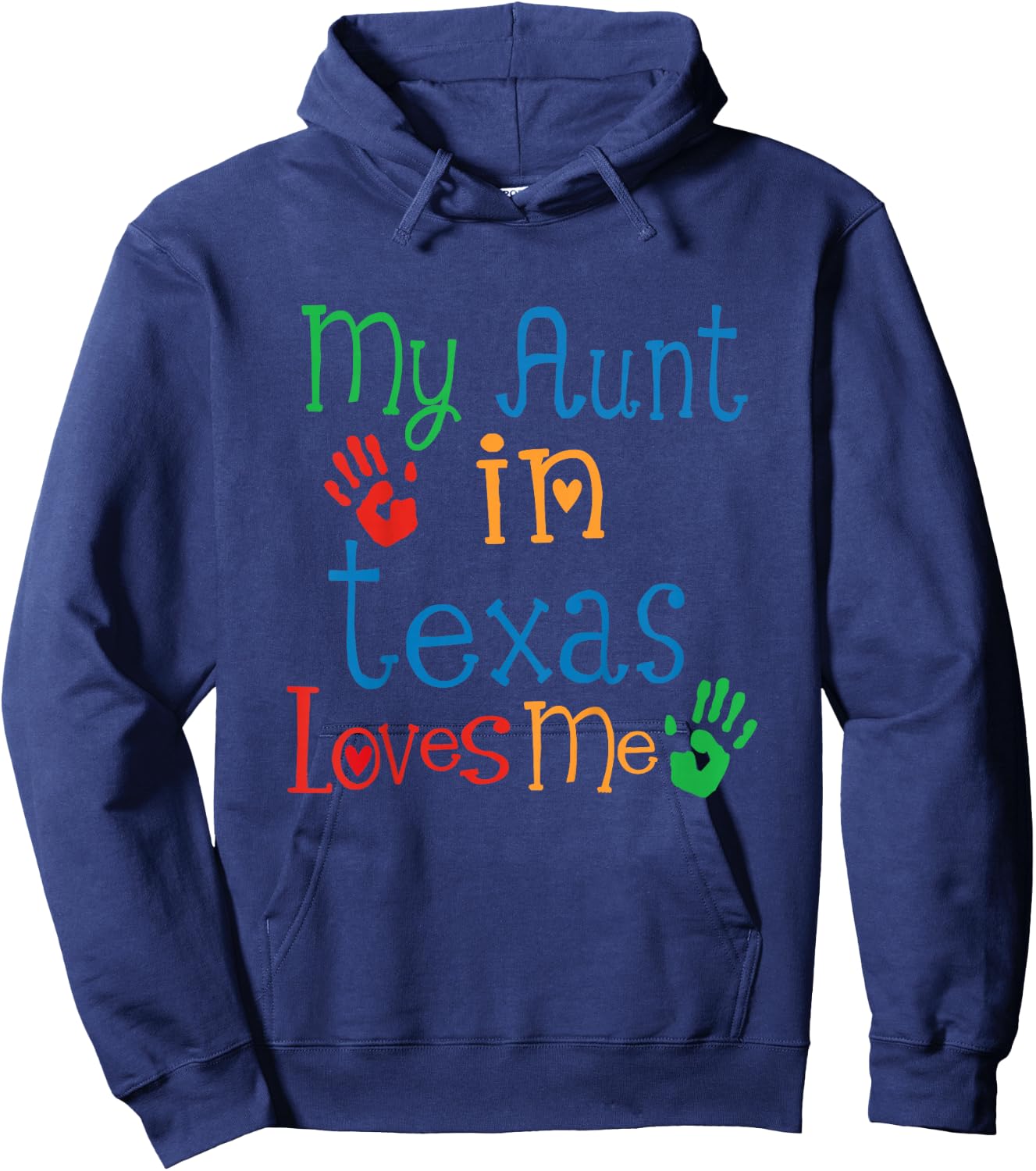 My Aunt in Texas Loves Me Hoodie - Hoodie | Navy