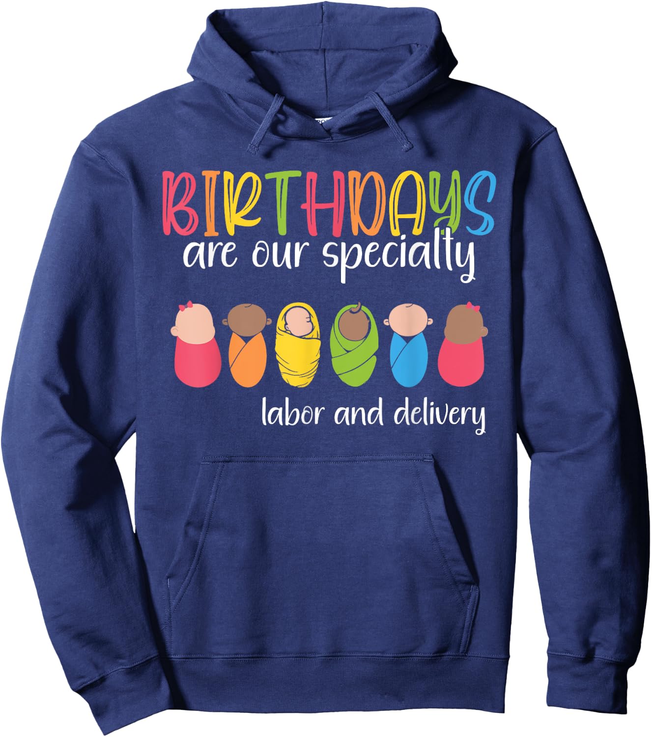 Birthdays are our Specialty Labor and Delivery NICU Nurse Hoodie - Hoodie | Navy