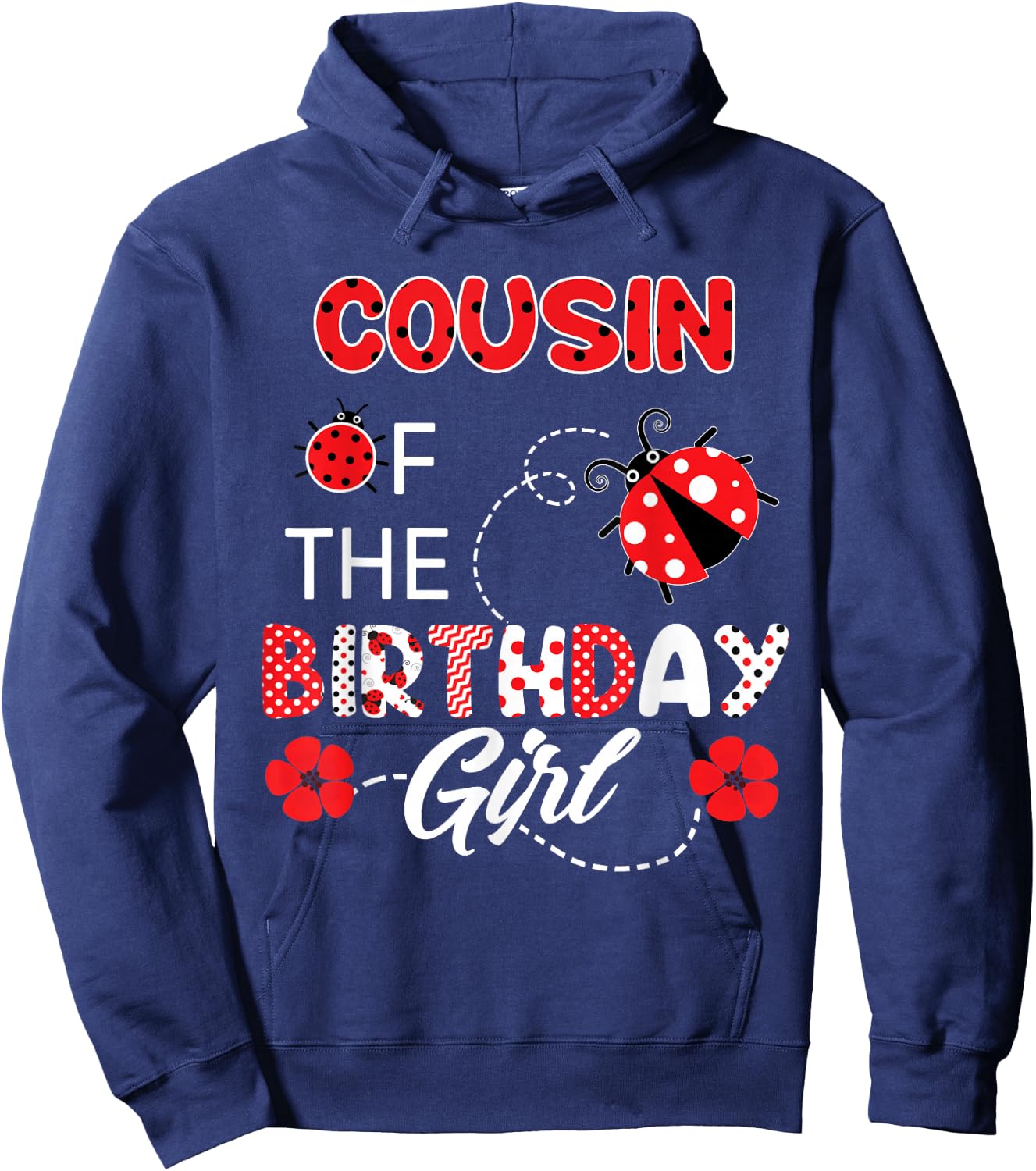 Cousin Of The Birthday Girl - Family Ladybug Birthday Hoodie - Hoodie | Navy