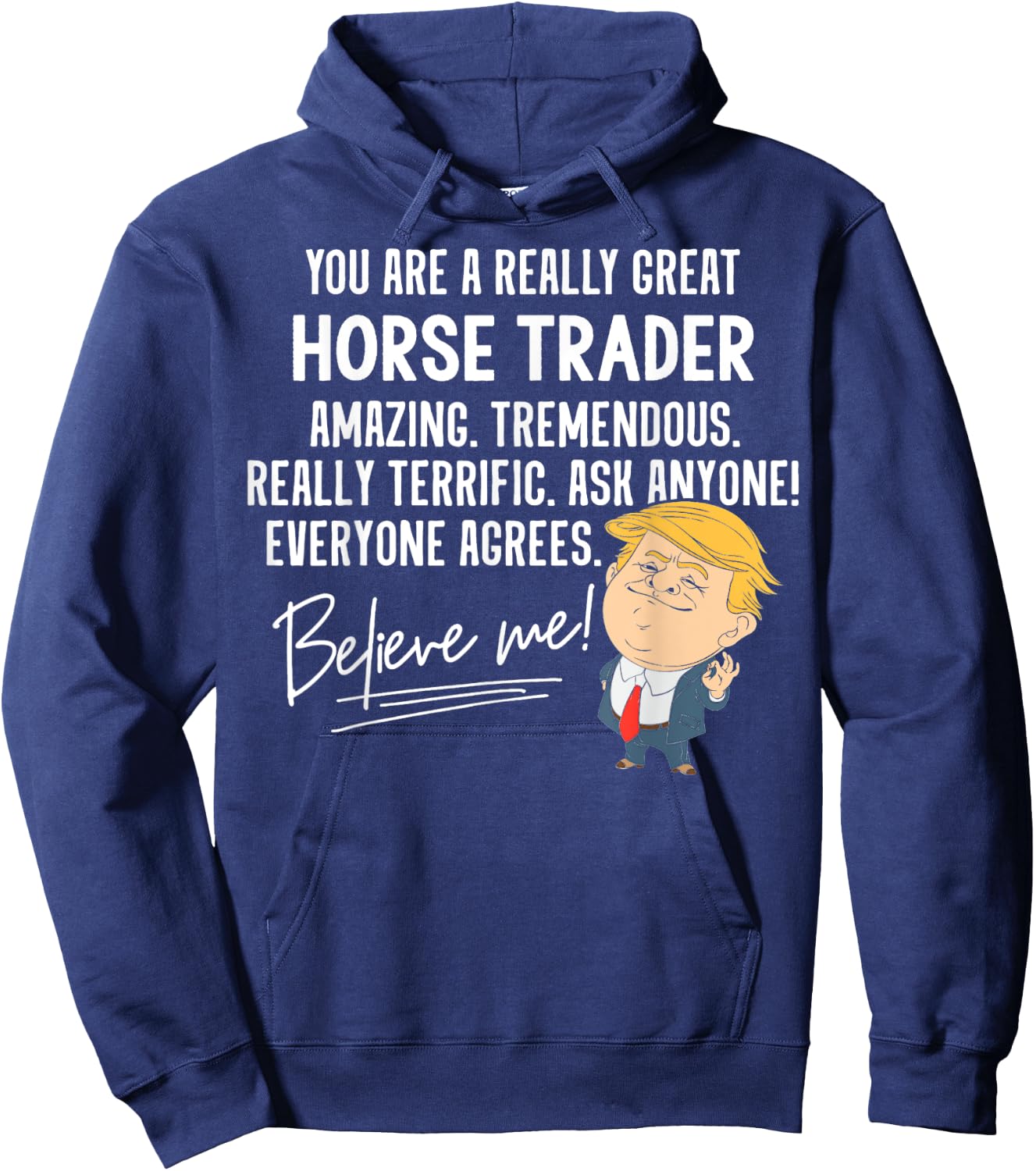 Funny Trump 2020 Really Great Horse Trader Gift Shirt Hoodie - Hoodie | Navy