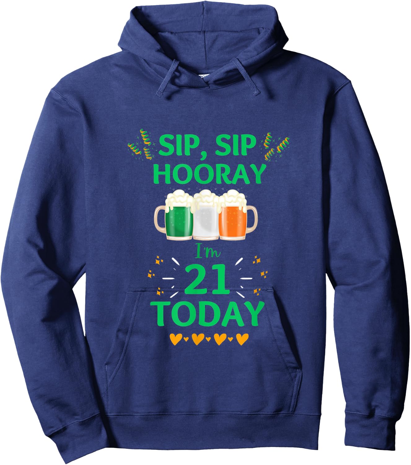 March 17th St. Patrick's Day 21st Birthday I'm 21 Irish Flag Hoodie - Hoodie | Navy