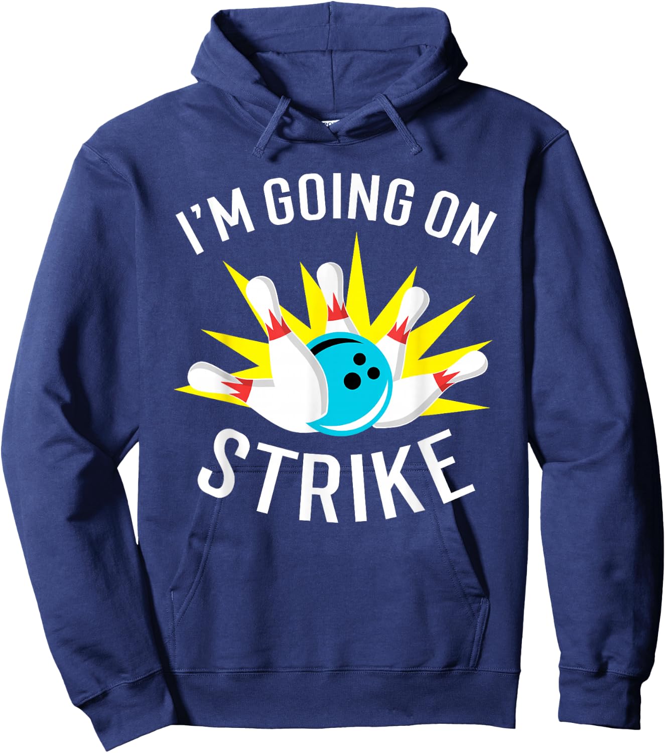 I'm Going On Strike Bowling Hoodie - Hoodie | Navy