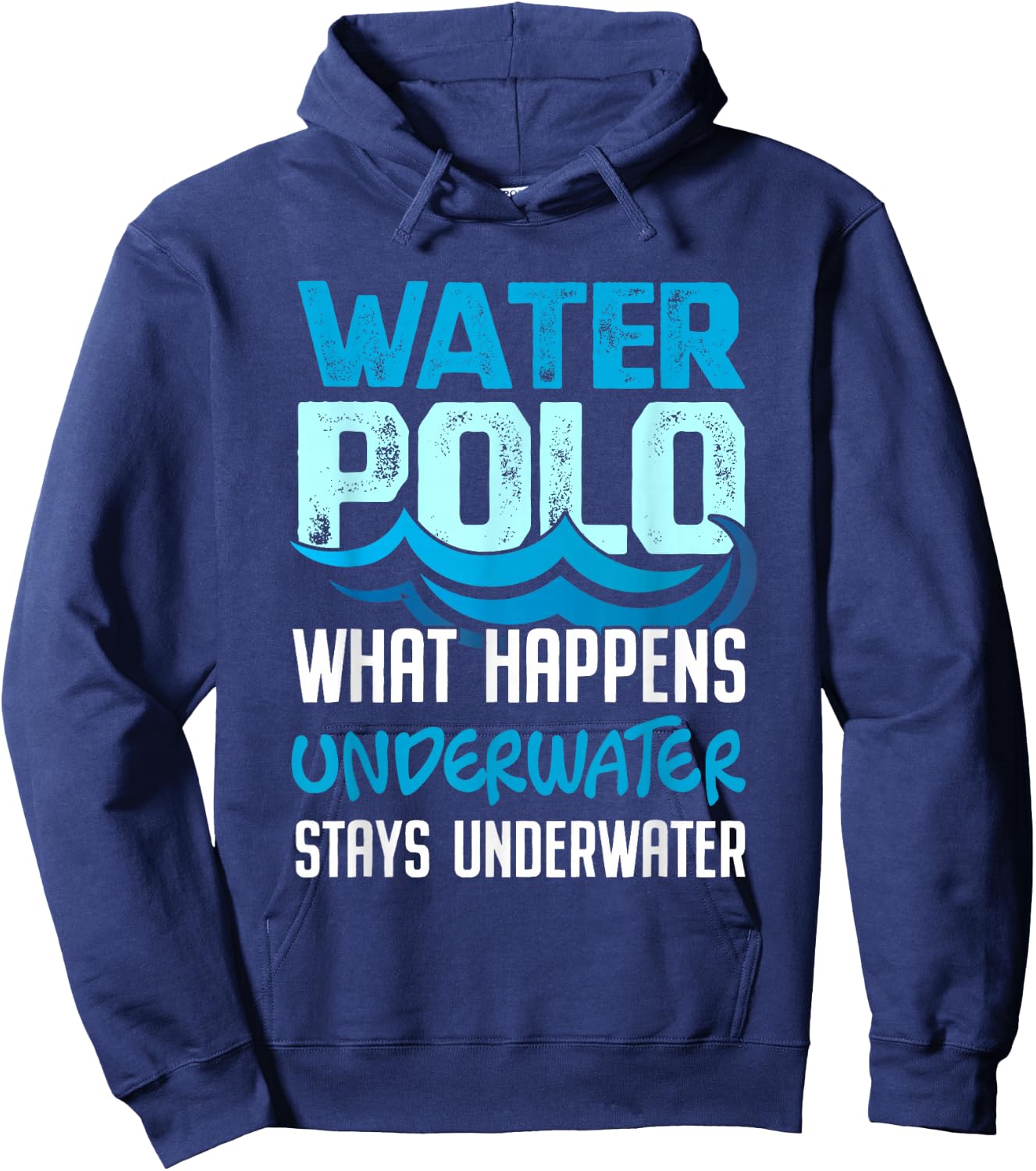 What Happens Underwater Stays Underwater Funny Water Polo Shirt Hoodie - Hoodie | Navy