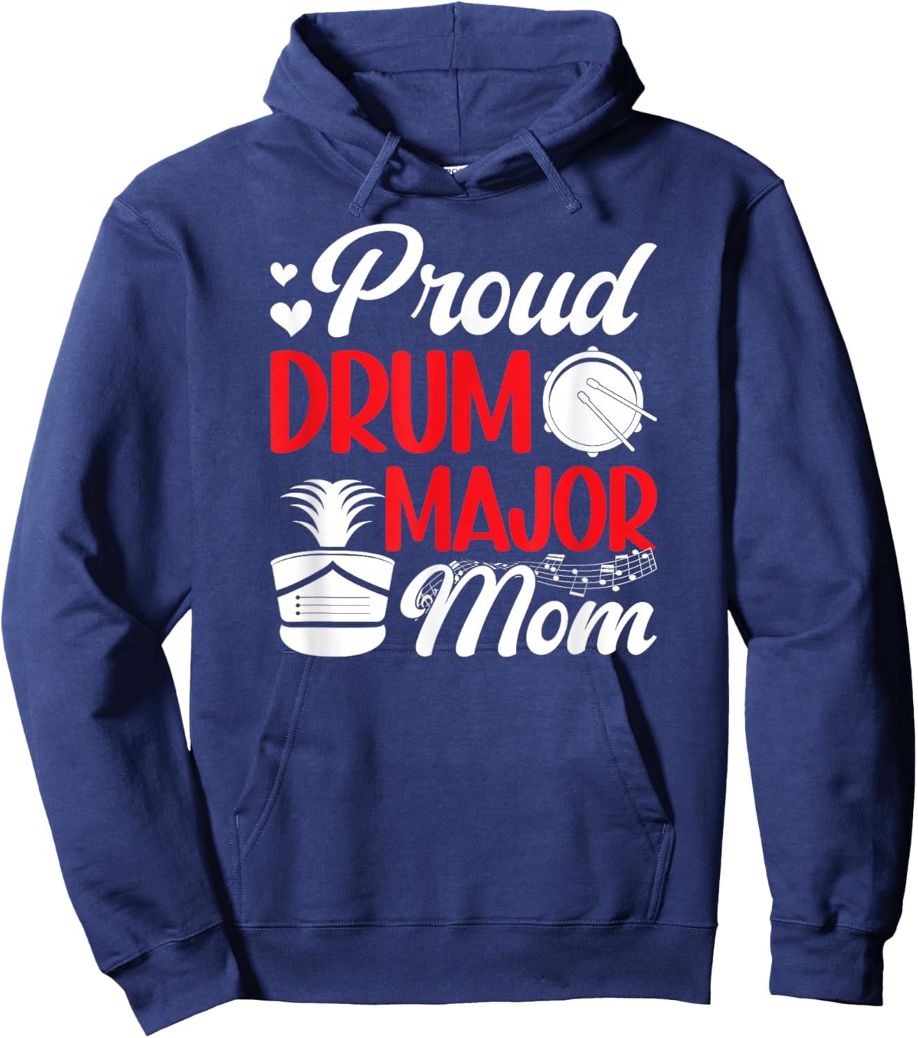 Proud Drum Major Mom Of A Drum Major Mother Drum Major Mama Hoodie - Hoodie | Navy