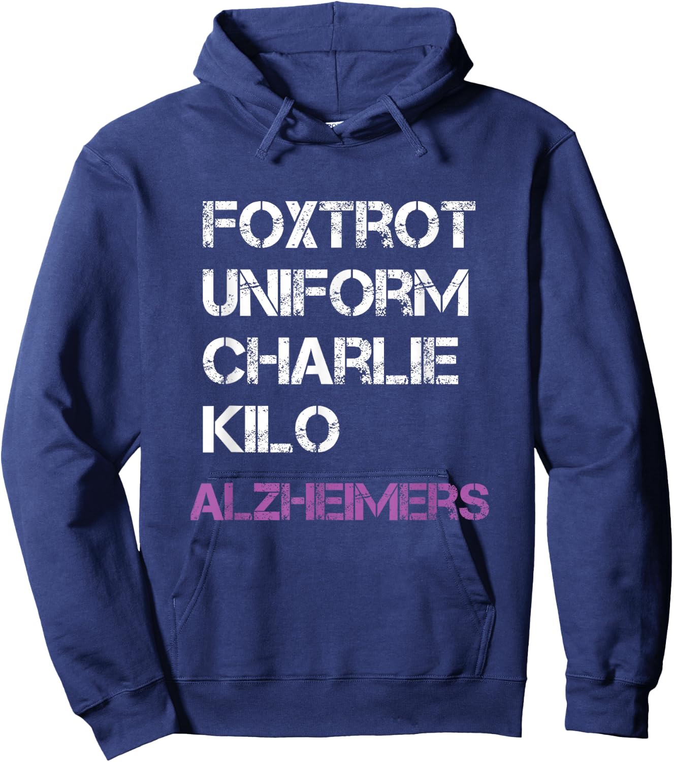 Foxtrot Uniform Charlie Kilo, Fuck Alzheimer's Hoodie - Hoodie | Navy