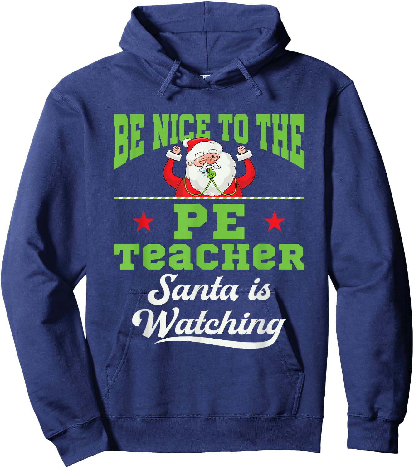 PE Teacher Christmas Santa is Watching Gym Coach PHYS Ed Hoodie - Hoodie | Navy