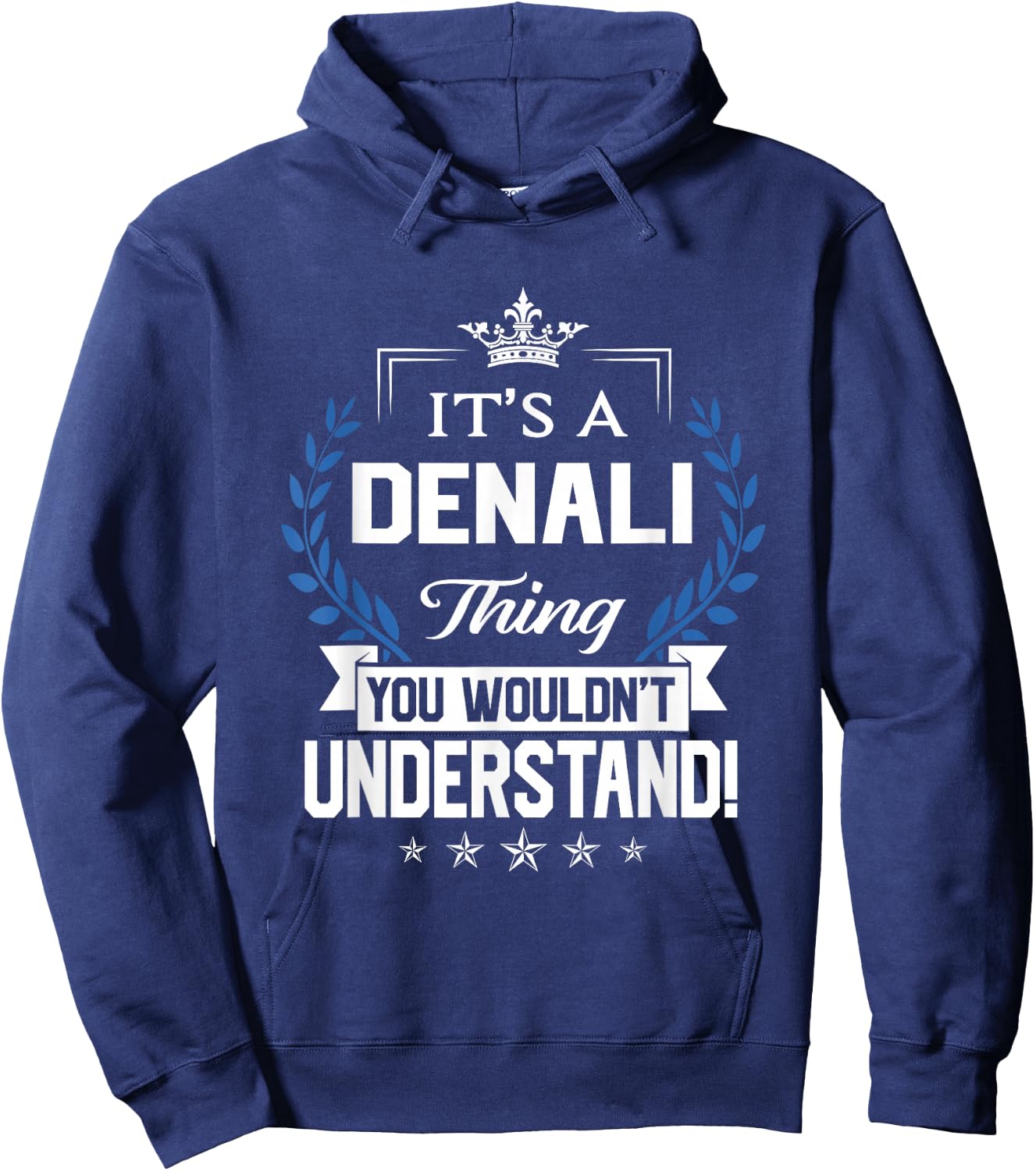 Denali Name - Denali Thing Name You Wouldn't Understand Hoodie - Hoodie | Navy