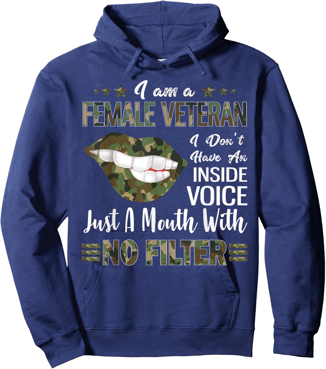 I Am A Female Veteran I Don't Have An Inside Voice Gift Hoodie - Hoodie | Navy