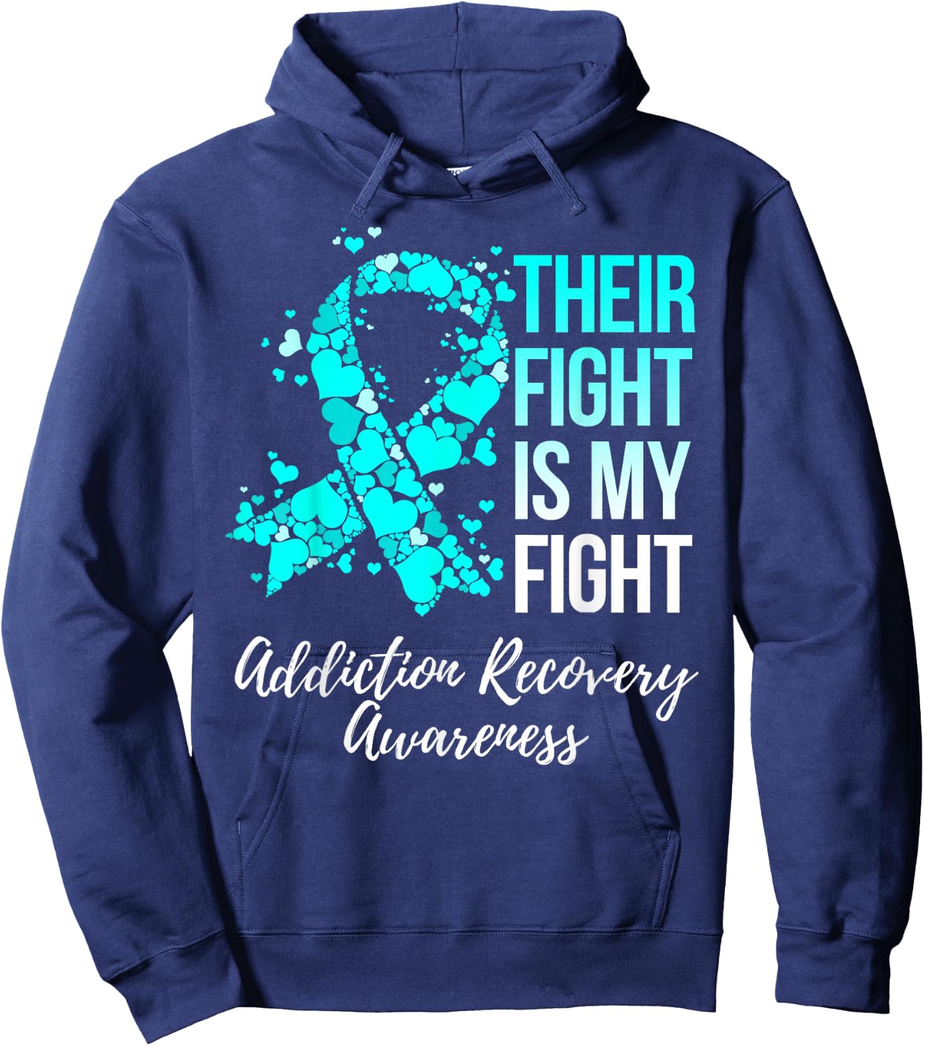 Their Fight Is My Fight Addiction Recovery Awareness Hoodie - Hoodie | Navy