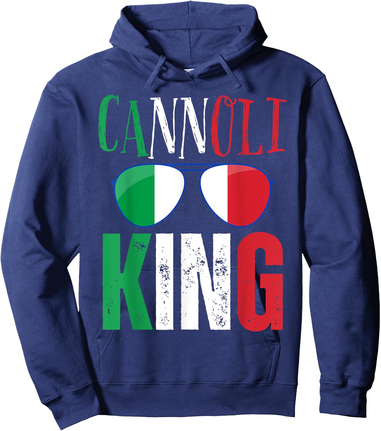Funny Cannoli King Italian Saying Italy Flag Sunglasses Hoodie - Hoodie | Navy