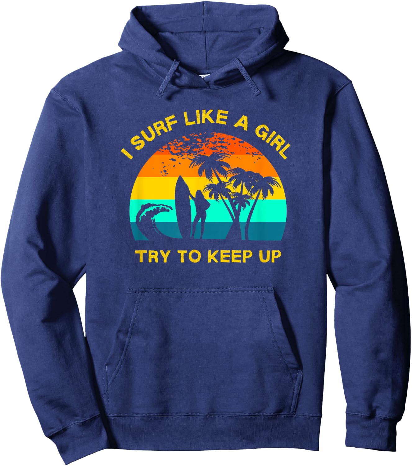 Retro Girl Surfer, Funny Women's Surfing, Surf Like a Girl Hoodie - Hoodie | Navy