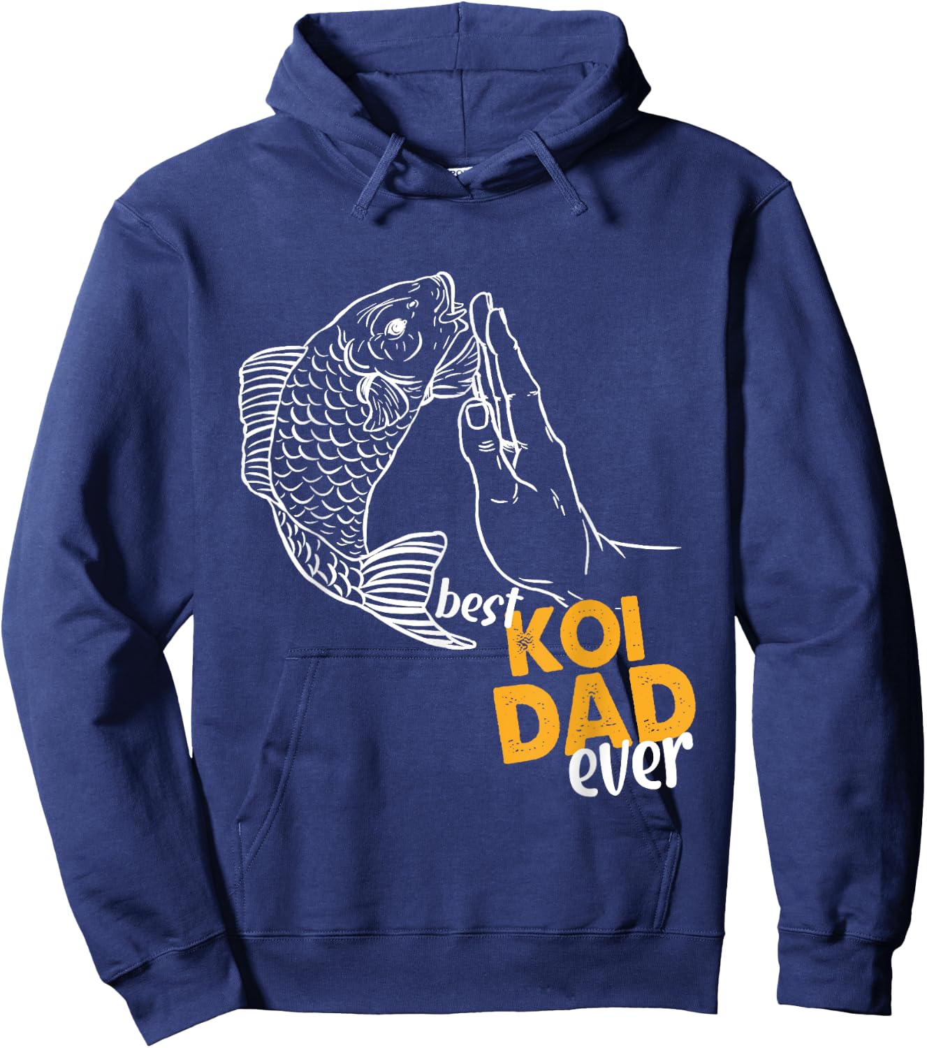 Best Koi Dad Ever Koi Dad Koi Dad Hoodie - Hoodie | Navy