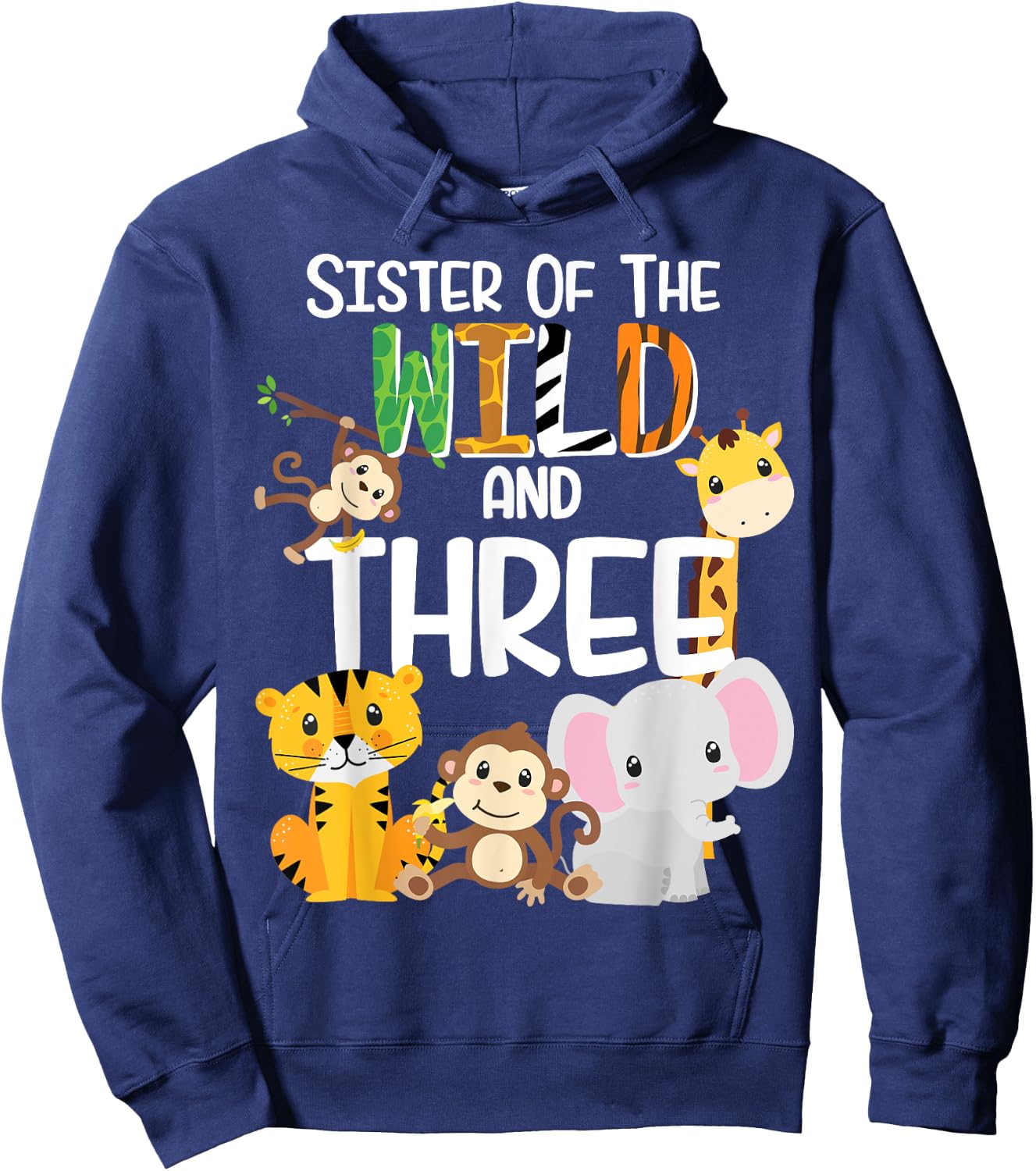 Sister of the Wild and 3 Zoo Theme Birthday Safari Jungle Hoodie - Hoodie | Navy