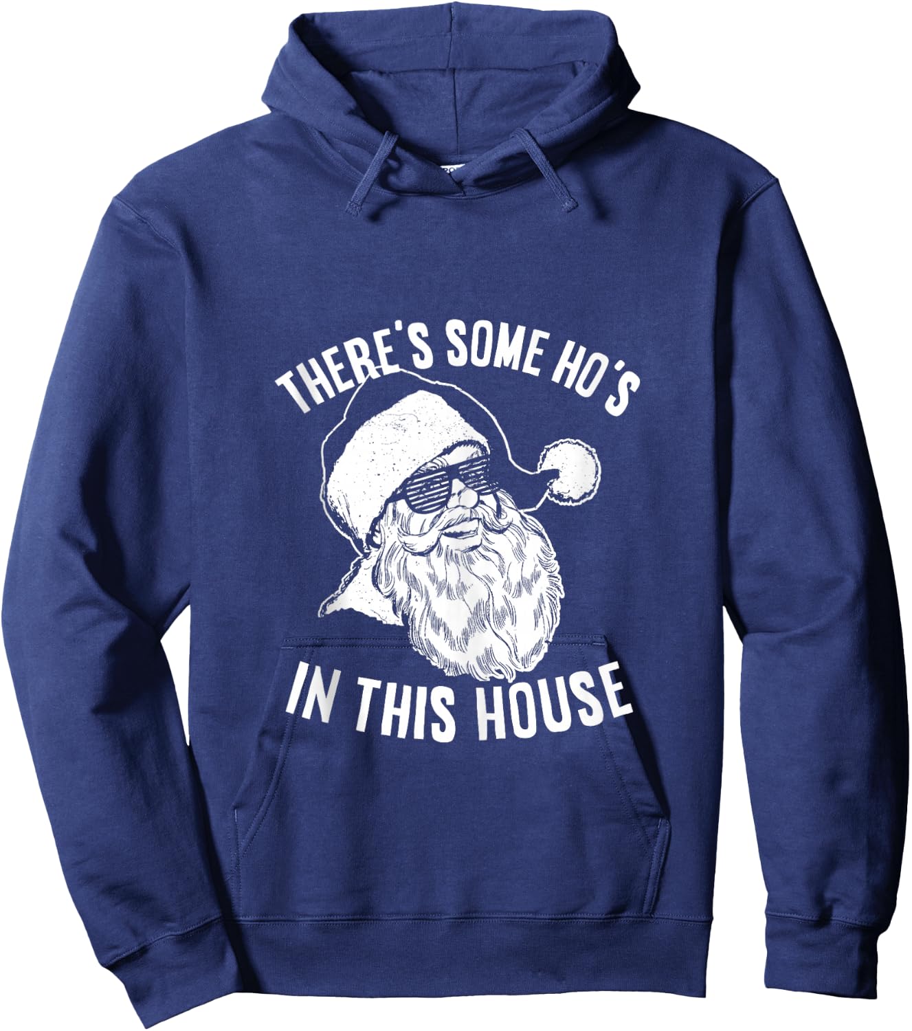 There’s Some Ho’s In This House Hoodie - Hoodie | Navy