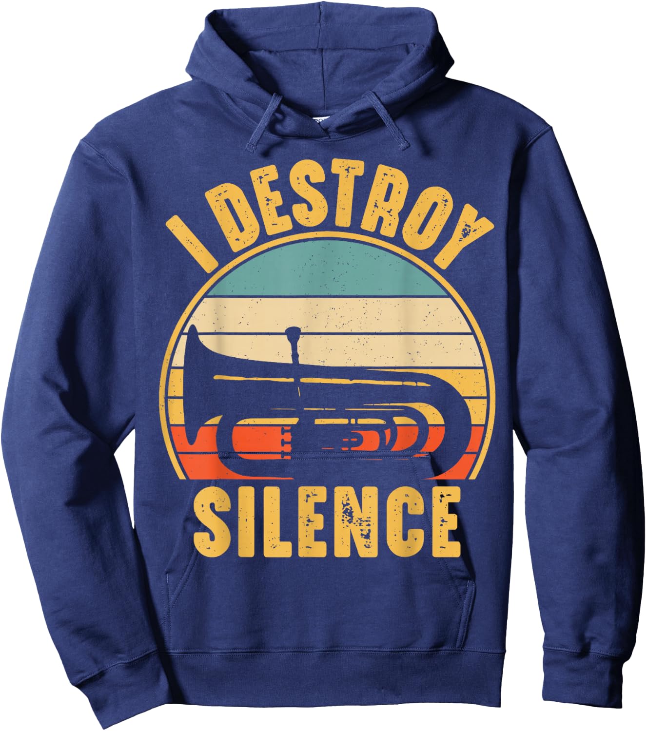 Tuba Player Musical Instrument Funny I Destroy Silence Tuba Hoodie - Hoodie | Navy