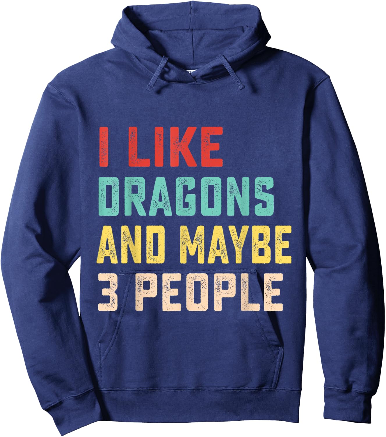I Like Dragons And Maybe 3 People Hoodie - Hoodie | Navy