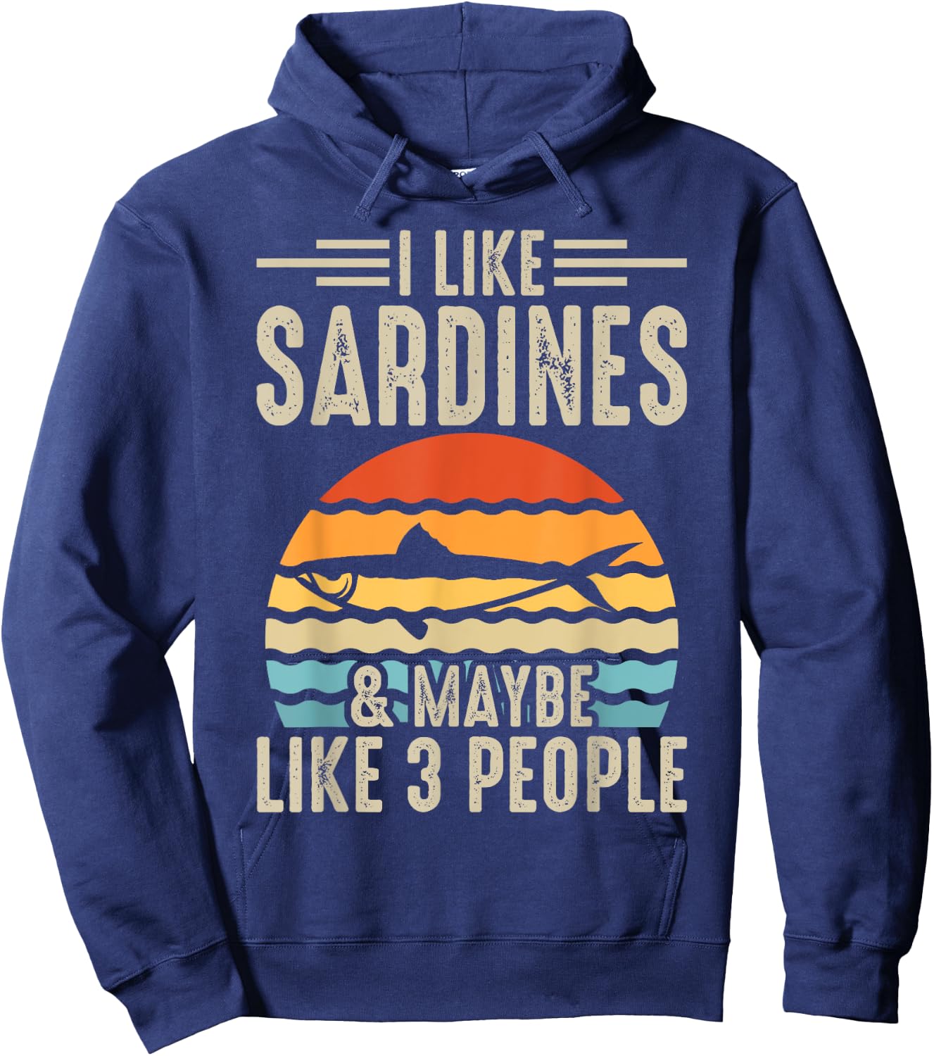 I Like Sardines & Maybe Like 3 People Hoodie - Hoodie | Navy