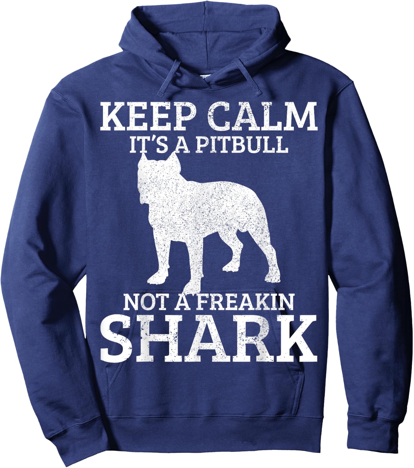 Funny Pitbull Dog Keep Calm It's Not A Freaking Shark Gift Hoodie - Hoodie | Navy
