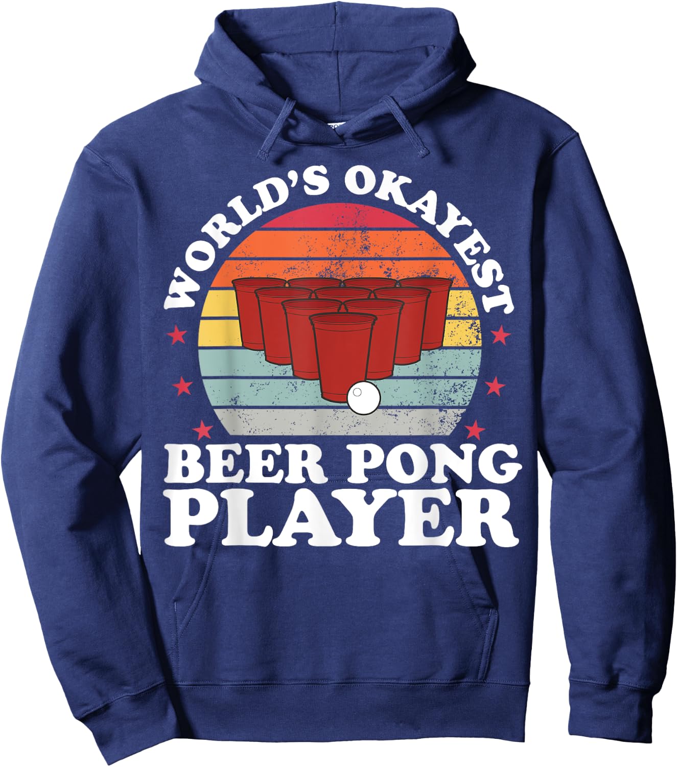 Worlds Okayest Beer Pong Player Funny Beer Pong Games Hoodie - Hoodie | Navy