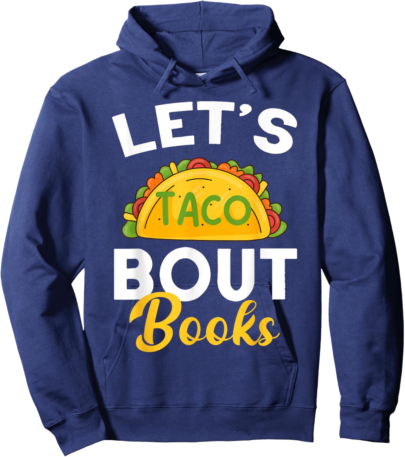Let's Taco About Books Mexican Reading Teacher Book Lover Hoodie - Hoodie | Navy