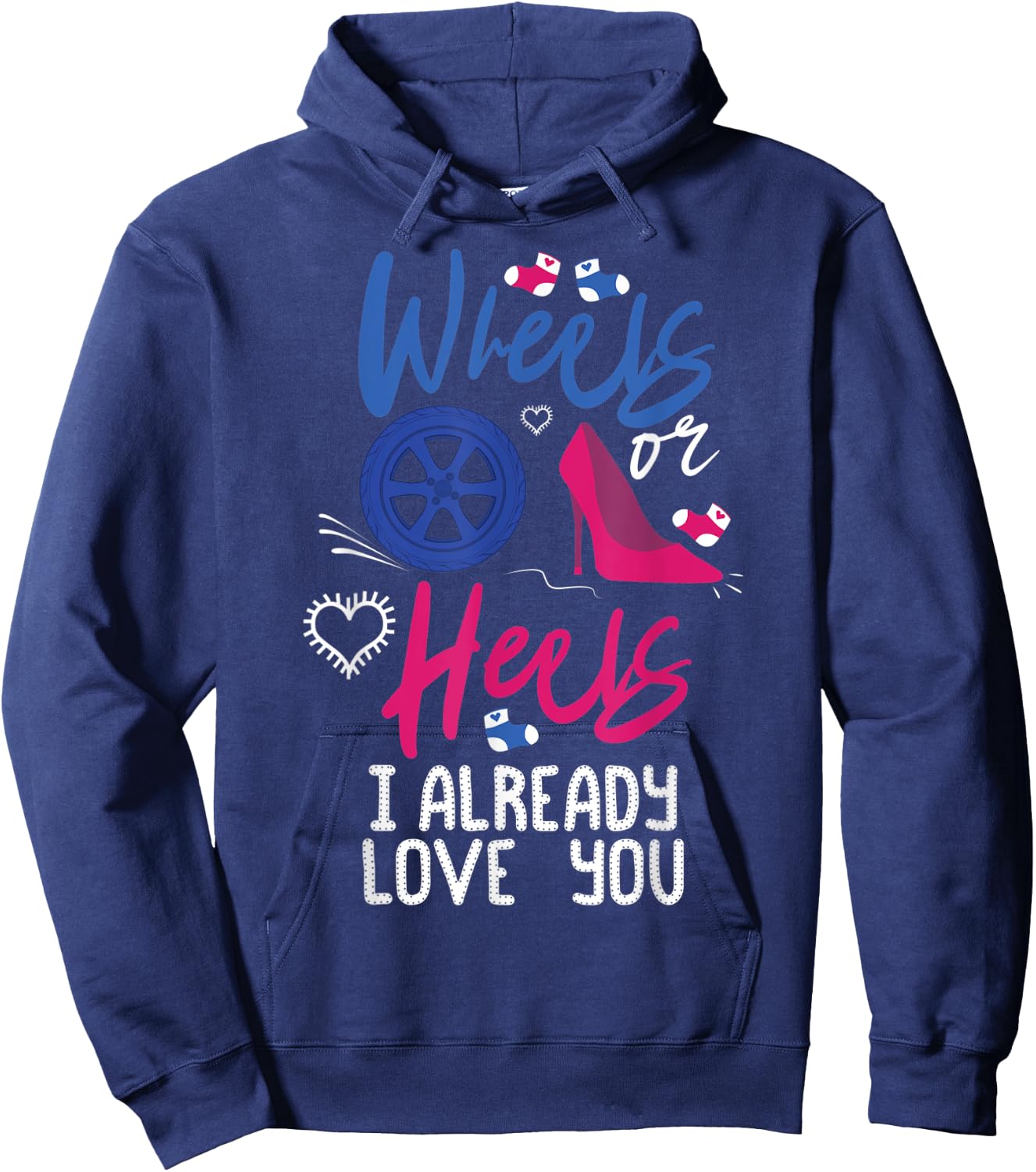 Wheels Or Heels I Already Love You Gender Reveal Party Hoodie - Hoodie | Navy