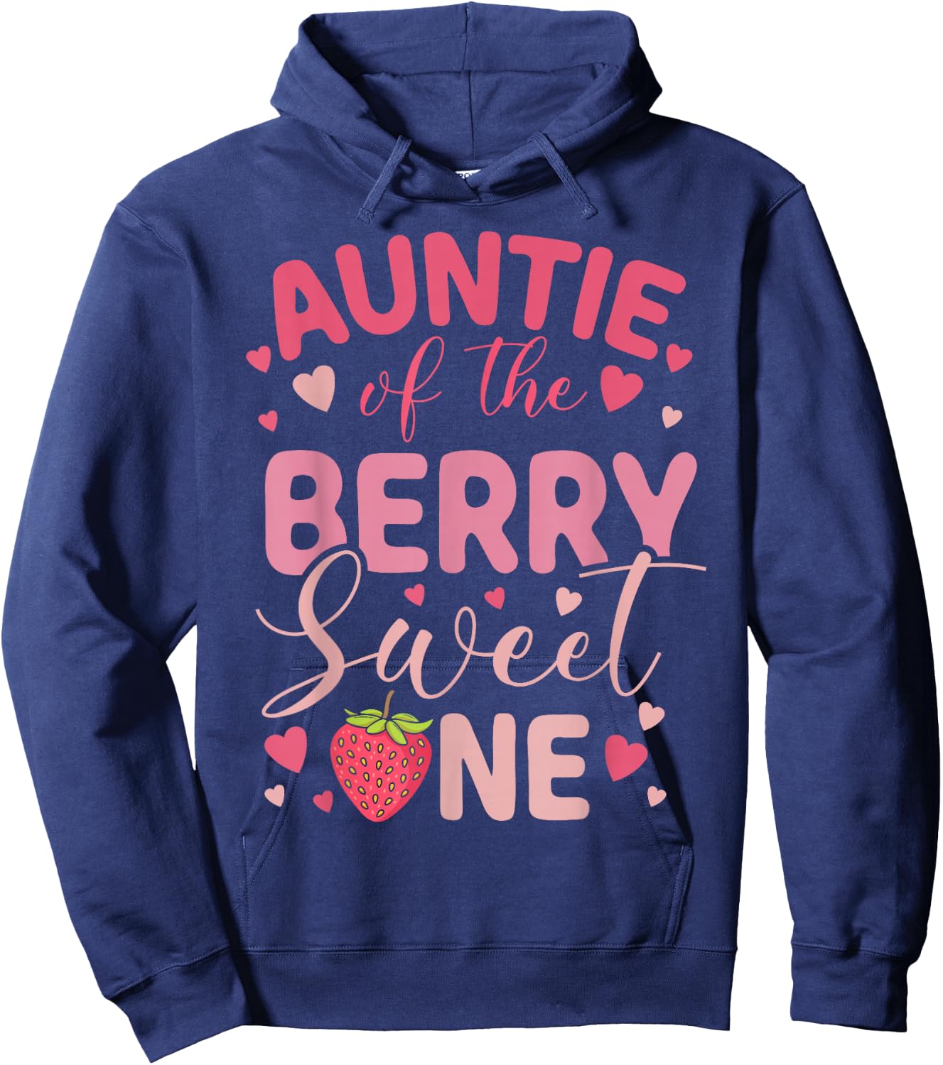 Auntie Of The Berry Sweet One Strawberry First Birthday Hoodie - Hoodie | Navy