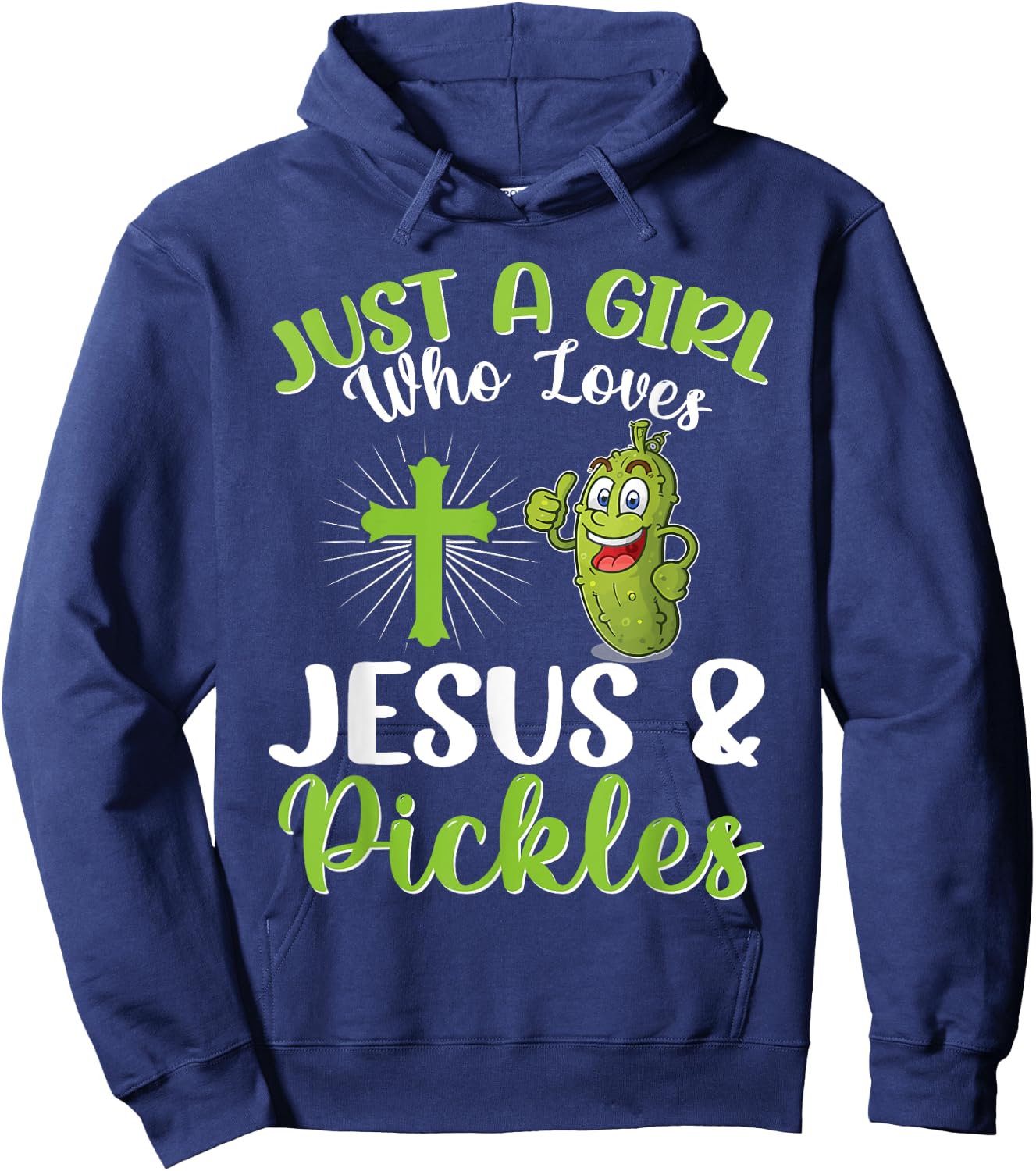 Just A Girl Who Loves Jesus And Pickles Christian Pickle Hoodie - Hoodie | Navy