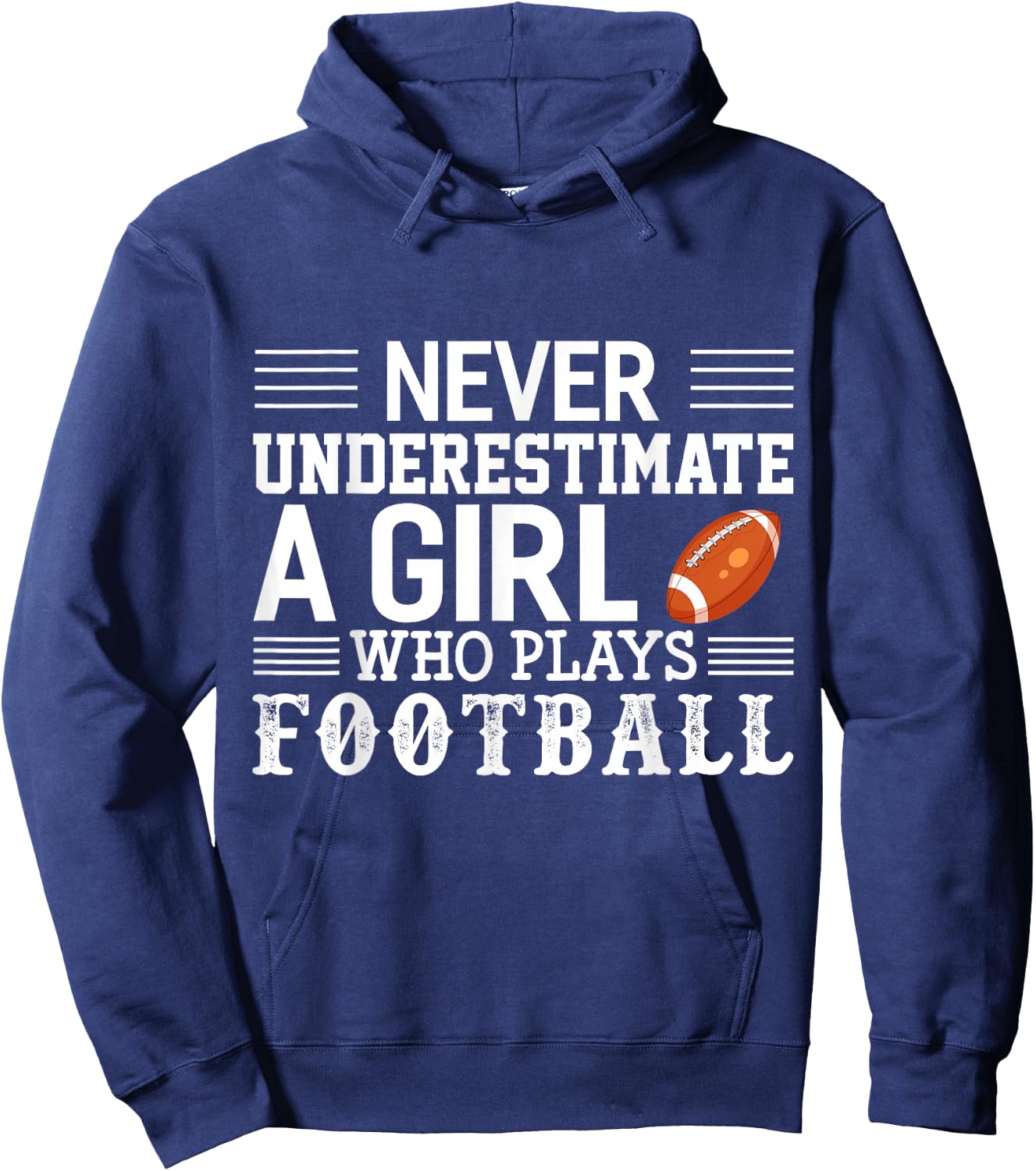 Football Girl Never Underestimate A Girl Who Plays Football Hoodie - Hoodie | Navy