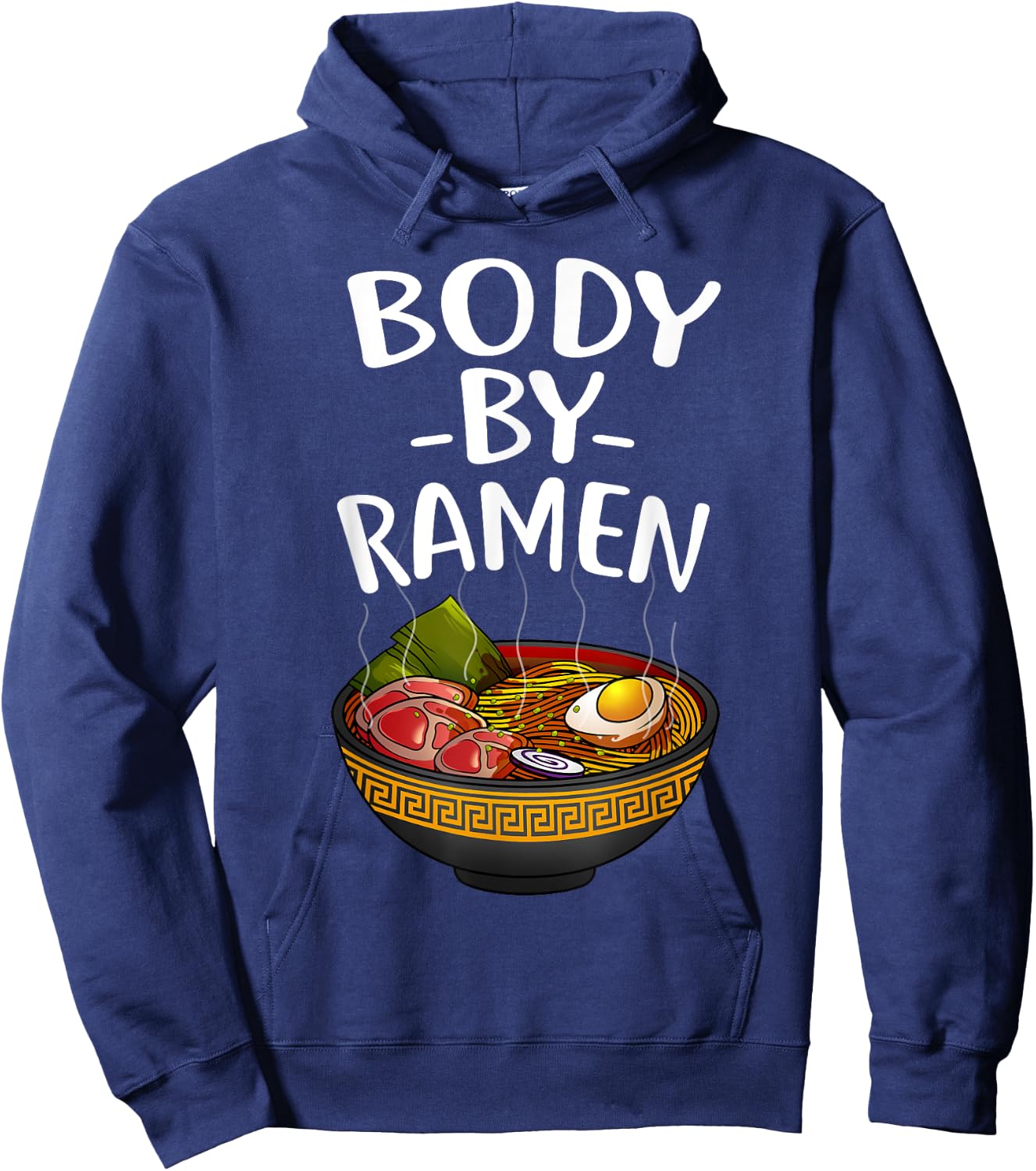 Funny Body By Ramen Gift Japanese Noodle Lover Men Women Hoodie - Hoodie | Navy