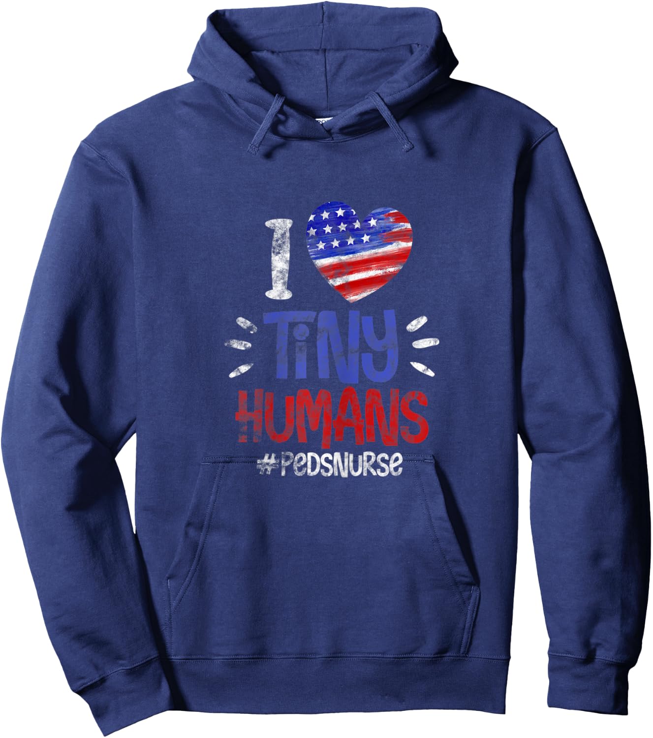 Peds Pediatric Nurse I Love Tiny Human USA Flag 4th of July Hoodie - Hoodie | Navy