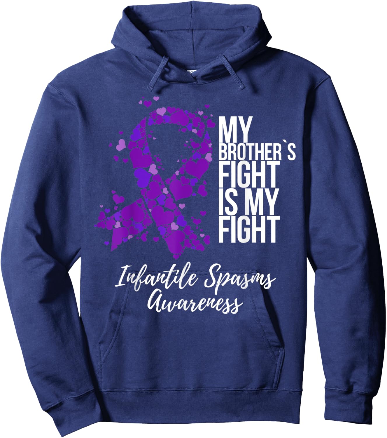 My Brother’s Fight Is My Fight Infantile Spasms Awareness Hoodie - Hoodie | Navy