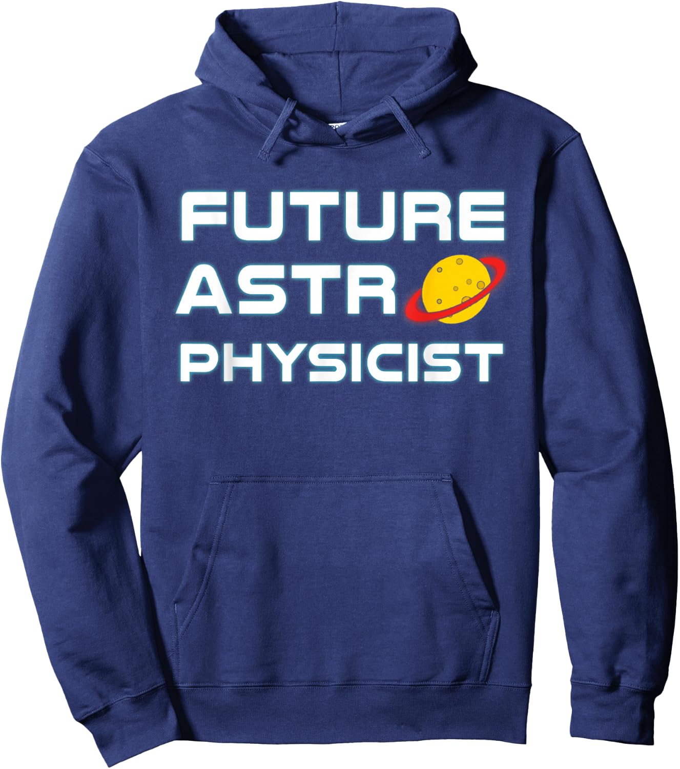 Future Astrophysicist Cool Astrophysics Science Lover Hoodie - Hoodie | Navy