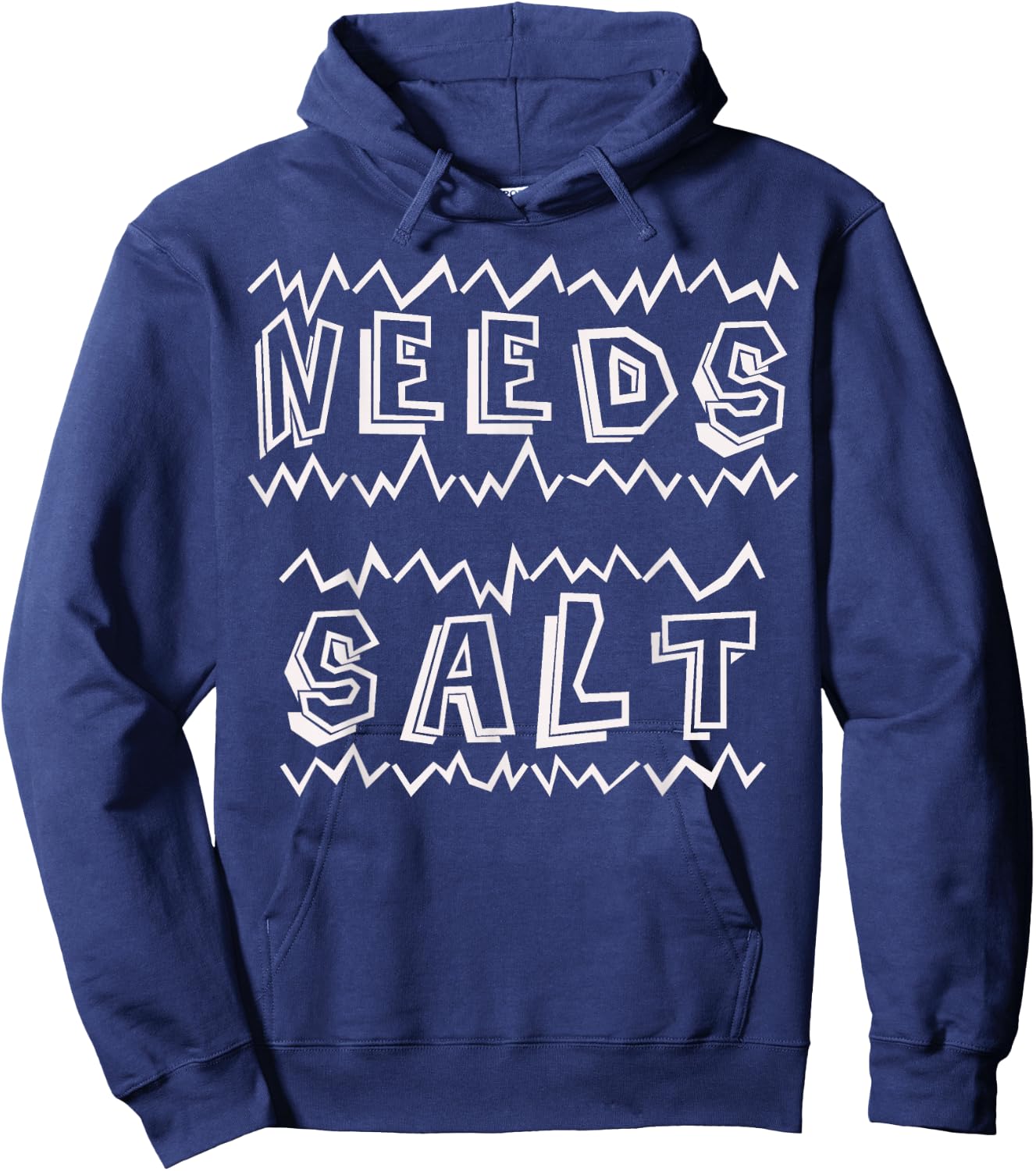 Needs Salt Funny Hoodie - Hoodie | Navy