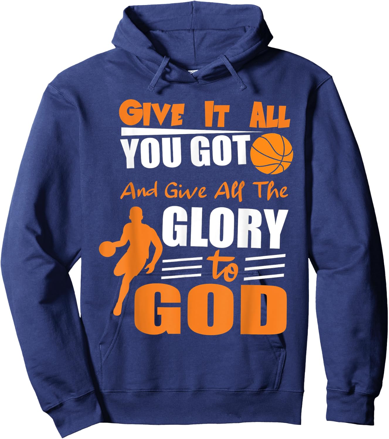 Give It All You Got and give all the glory to god Hoodie - Hoodie | Navy