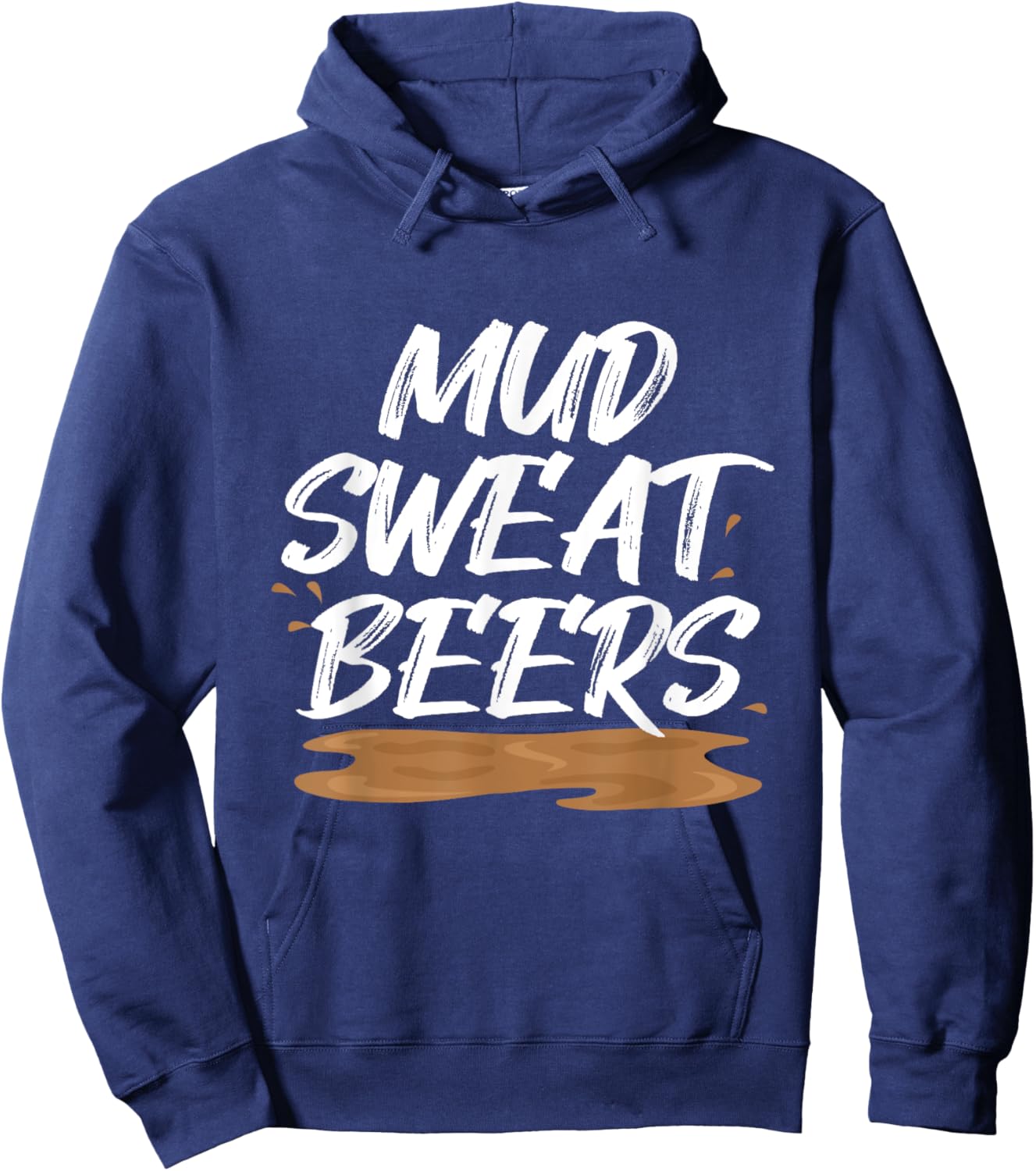 Mud Sweat Beers Mudding Game Mud Racing Mud Run Hoodie - Hoodie | Navy