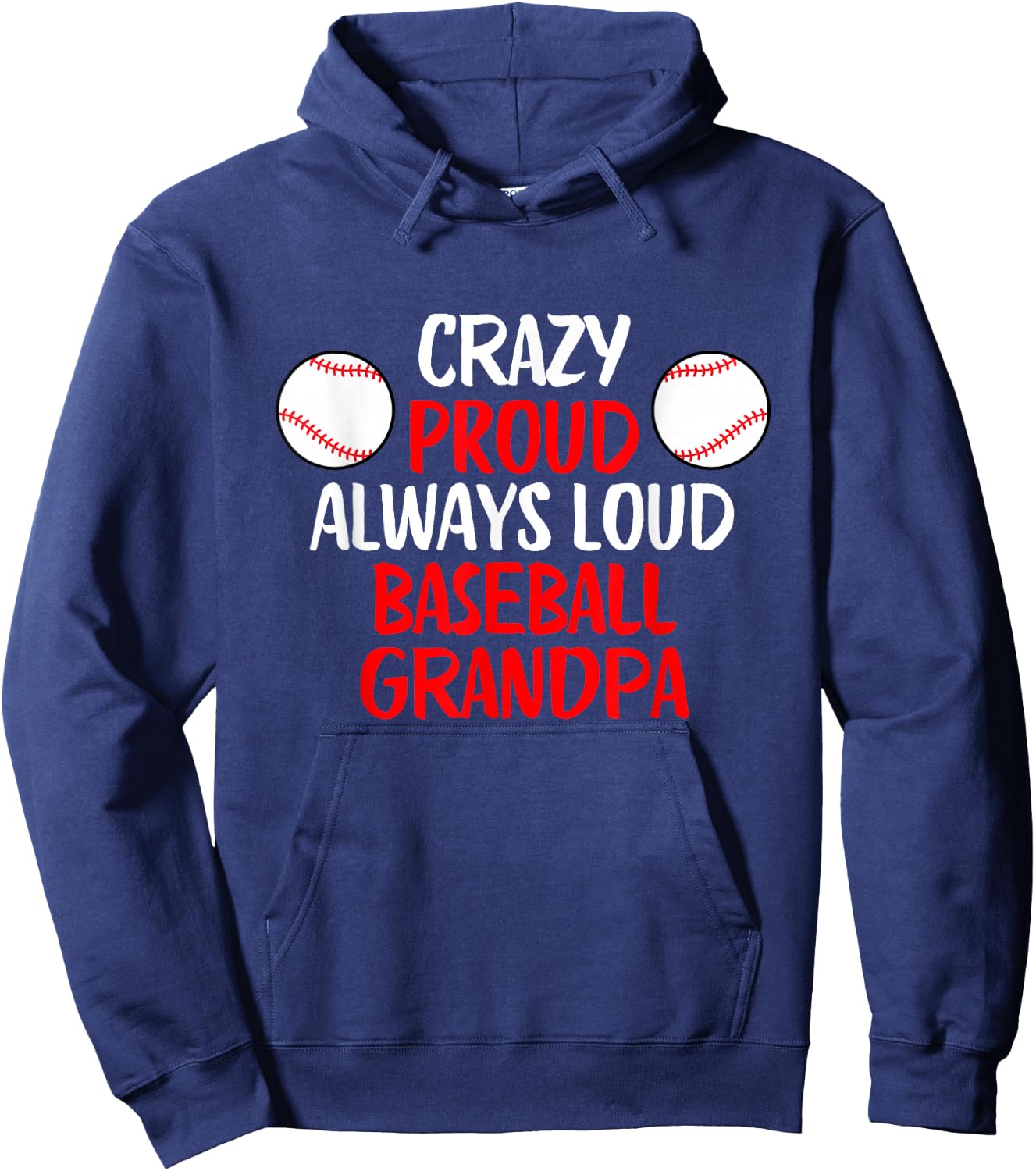Crazy Proud Always Loud Baseball Grandpa Funny Baseball Hoodie - Hoodie | Navy
