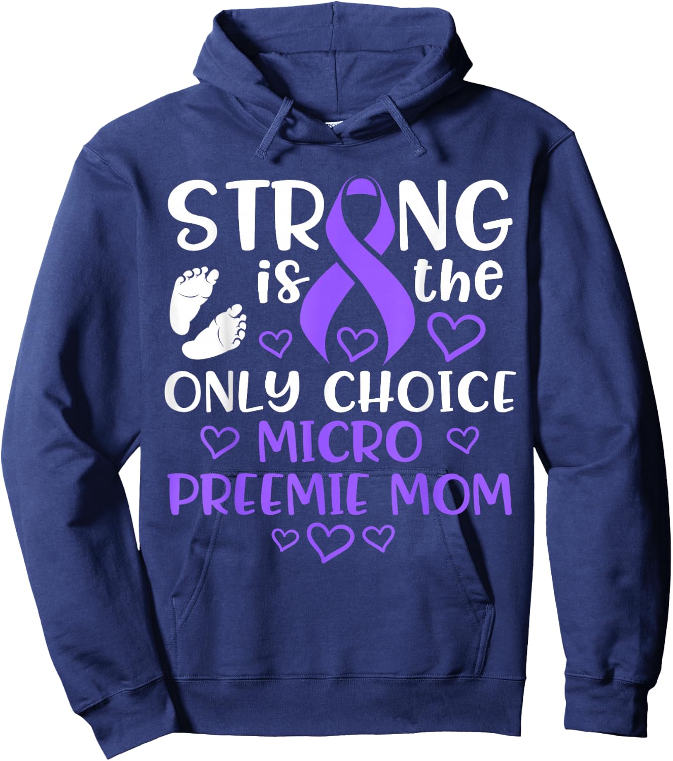 Micro Preemie NICU New Mom Awareness Strong Premature Birth Hoodie - Hoodie | Navy