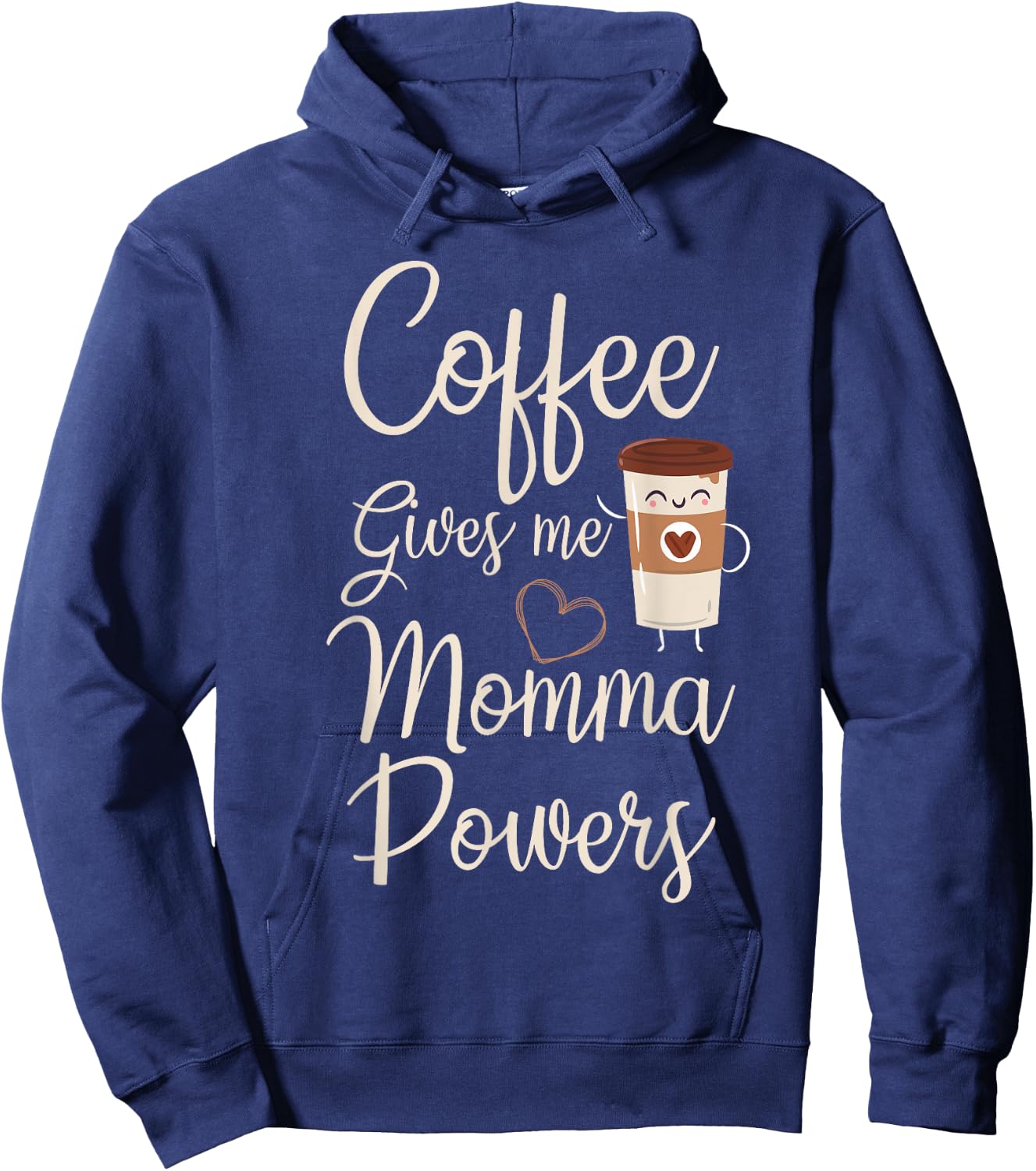 Coffee Gives Me Momma Powers Mother's Day Coffee Mom Hoodie - Hoodie | Navy