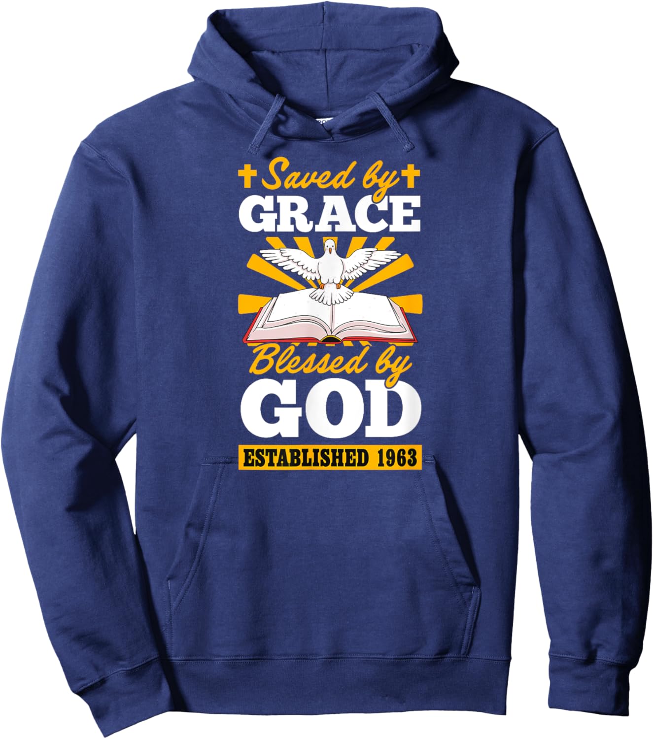 Saved By Grace Blessed By God Established 1963 Birth Year Hoodie - Hoodie | Navy