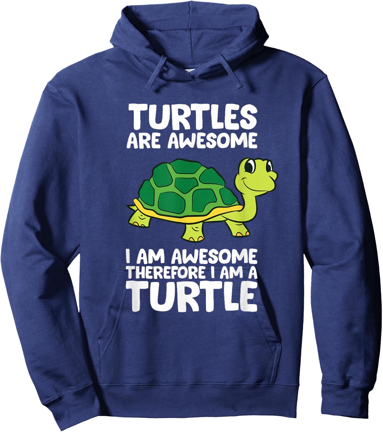 Funny Turtles Are Awesome I'm Awesome Therefore I'm A Turtle Hoodie - Hoodie | Navy
