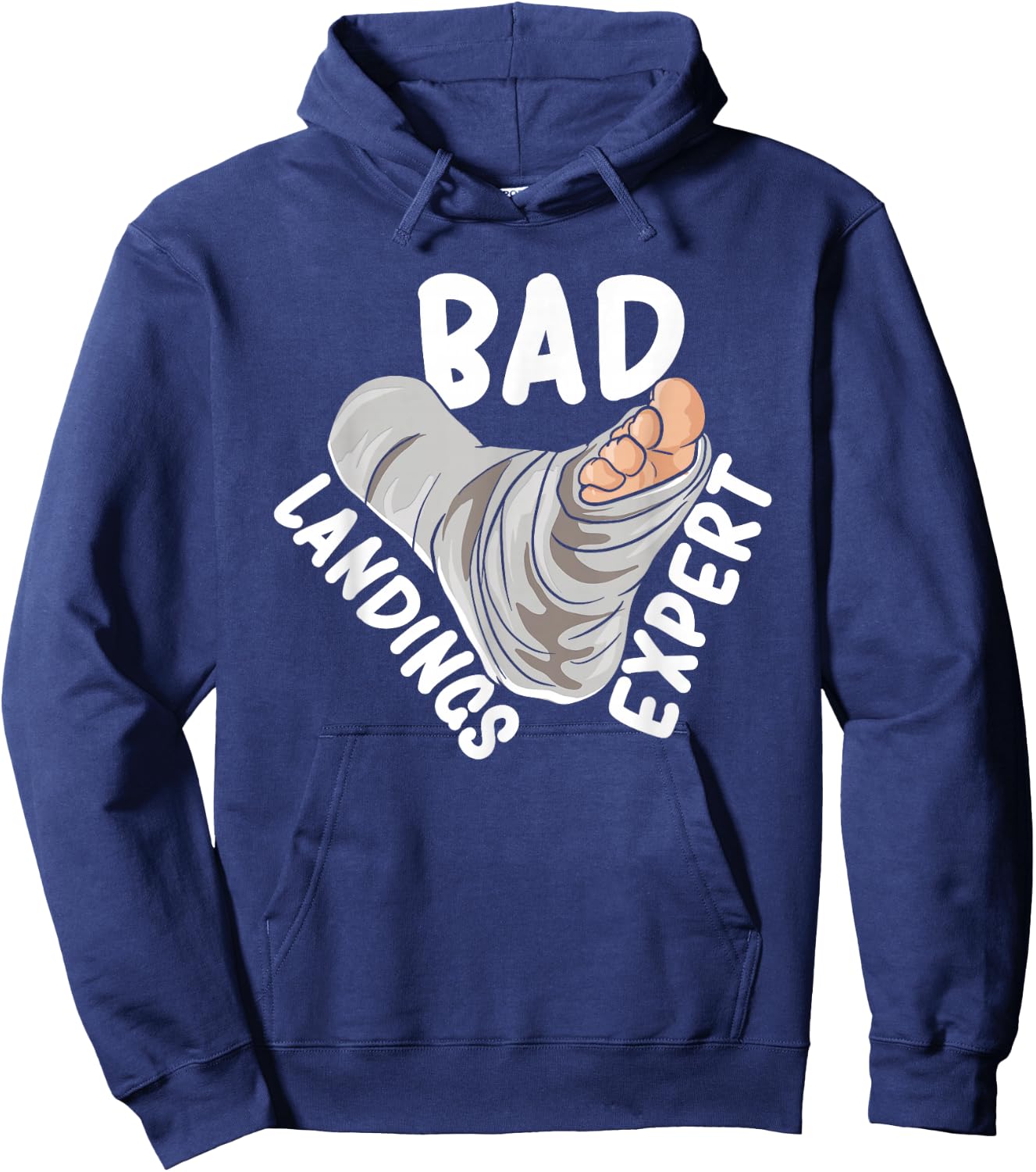 Get Well Soon Broken Leg Foot Cast Joke Bad Landings Expert Hoodie - Hoodie | Navy