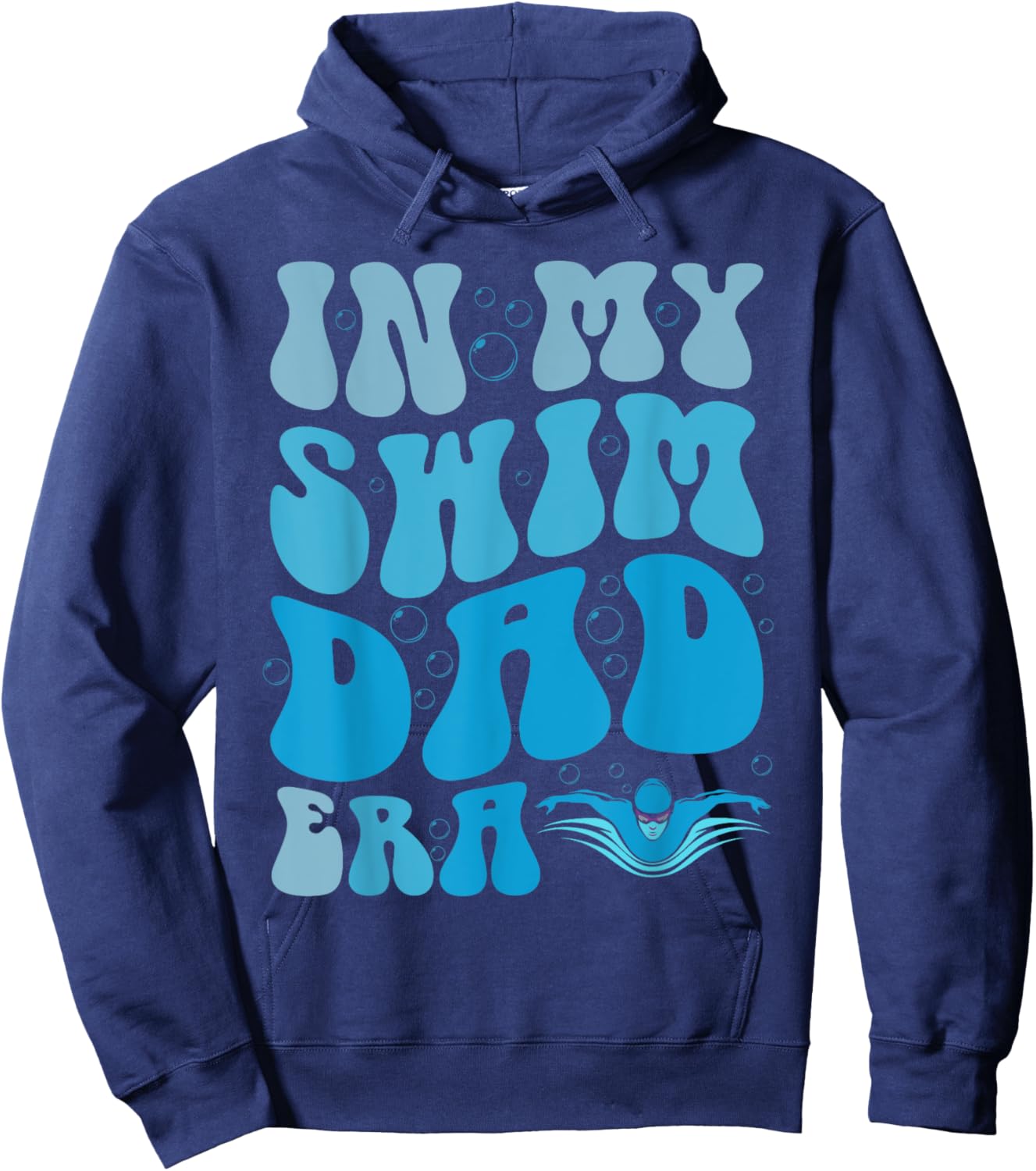 In My Swim Dad Era Funny Swim Dad Swimming Fathers Day Hoodie - Hoodie | Navy
