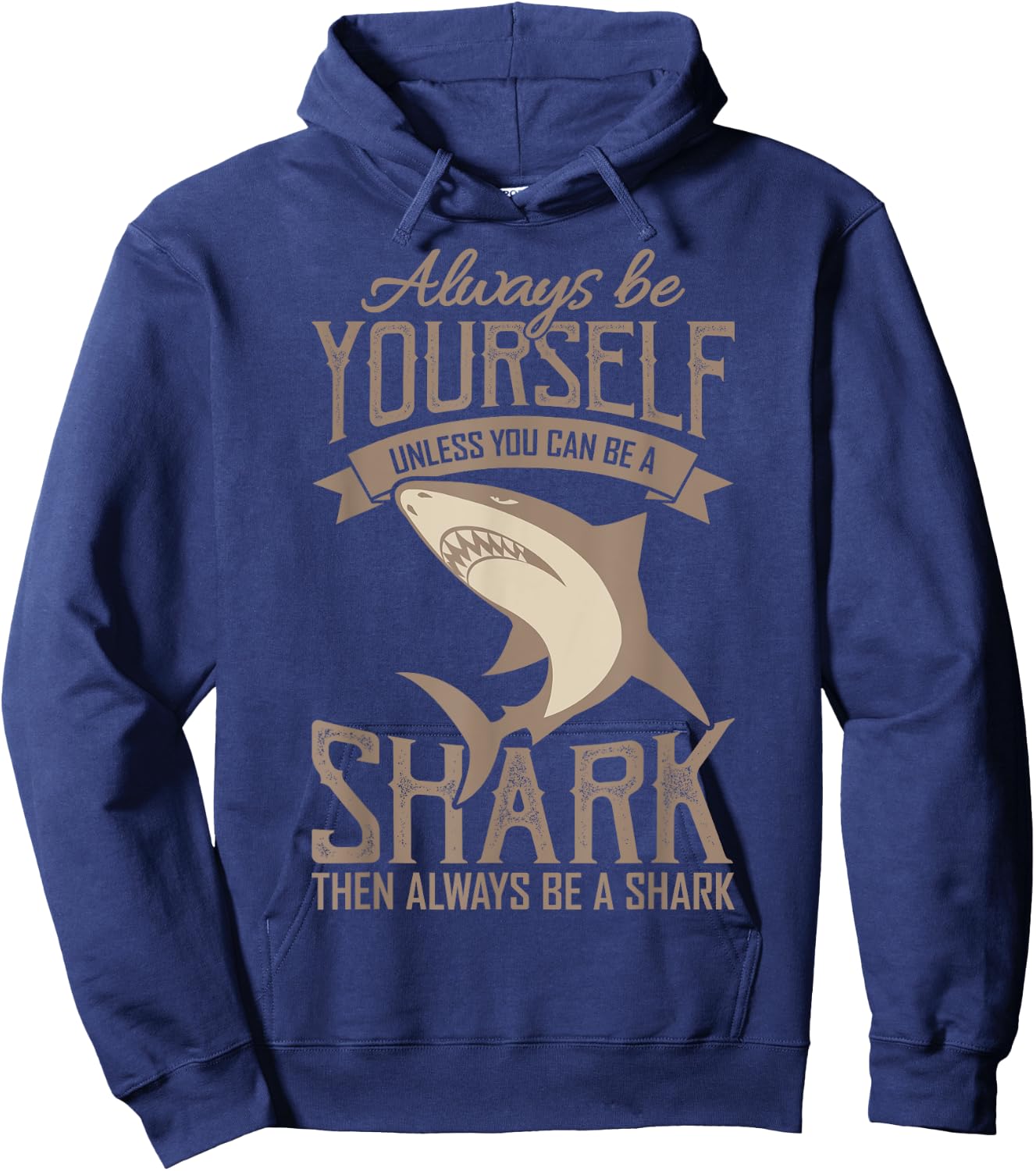 Shark Shirt Always Be AYourself Be A Shark Diver Hoodie - Hoodie | Navy