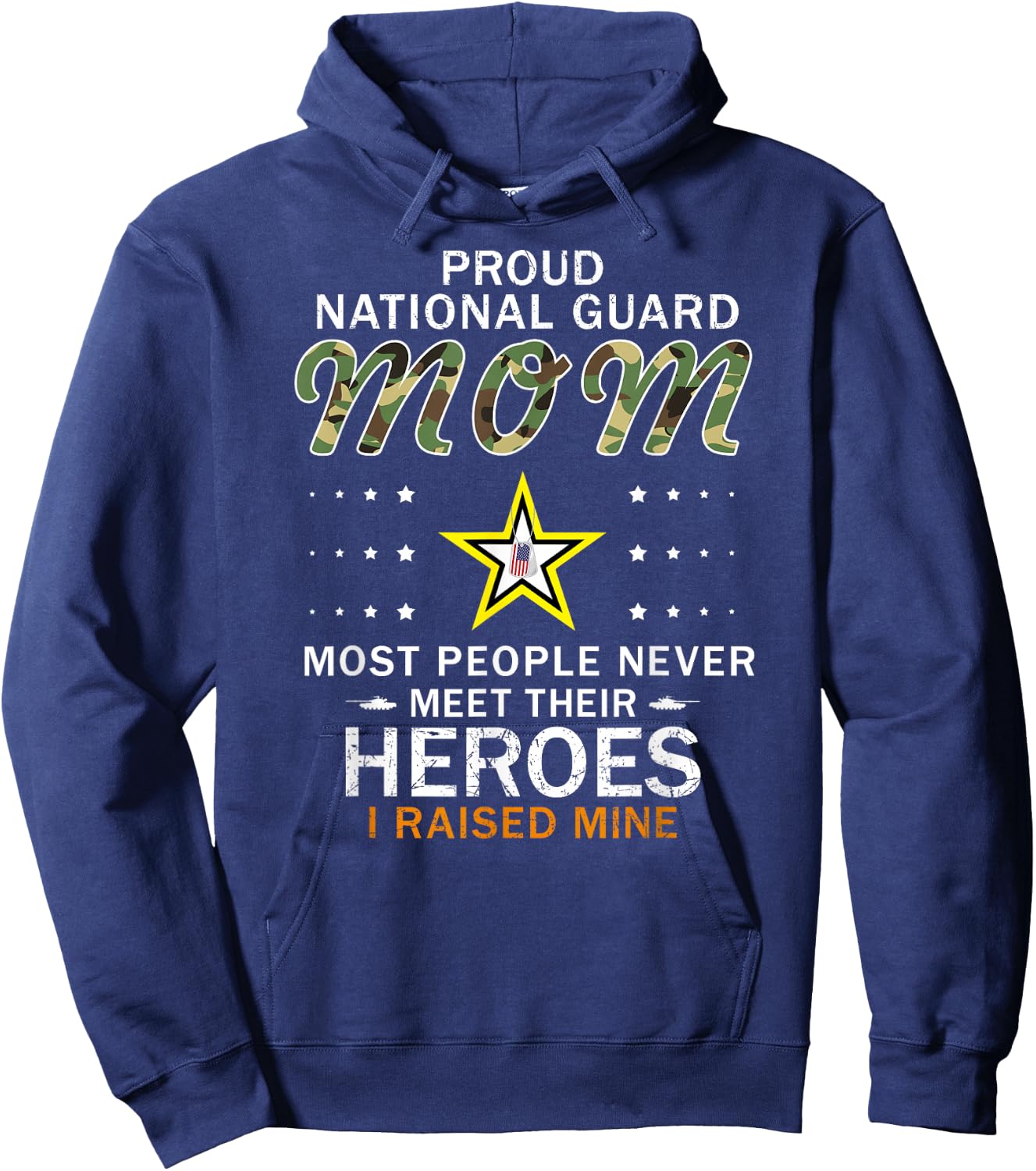 Proud National Guard Mom I Raised My Heroes Camouflage Army Hoodie - Hoodie | Navy
