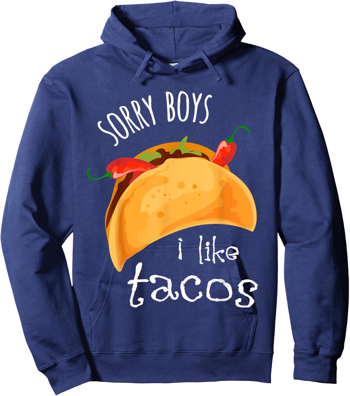 Sorry Boys. I Like Tacos. Lesbian Hoodie - Hoodie | Navy