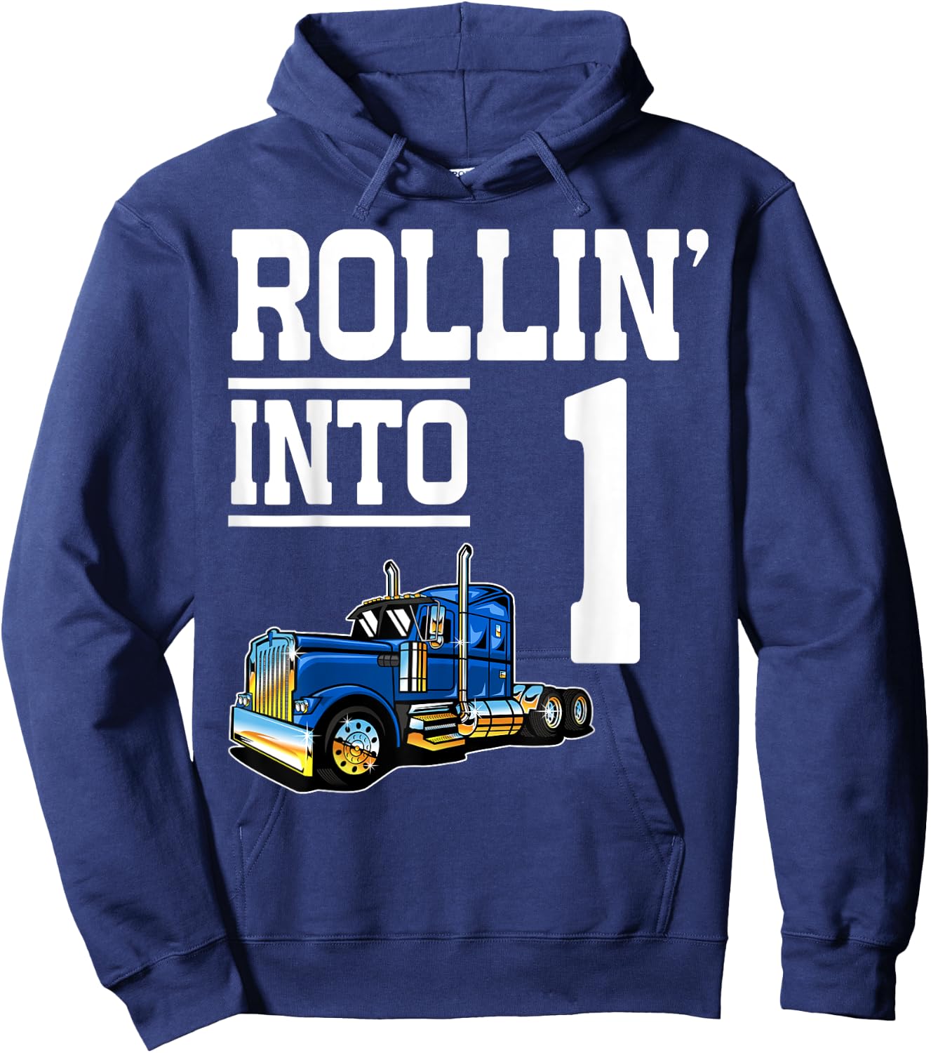 Rollin Into 1 Year Old Birthday Rig Semi Trailer Truck 1st Hoodie - Hoodie | Navy
