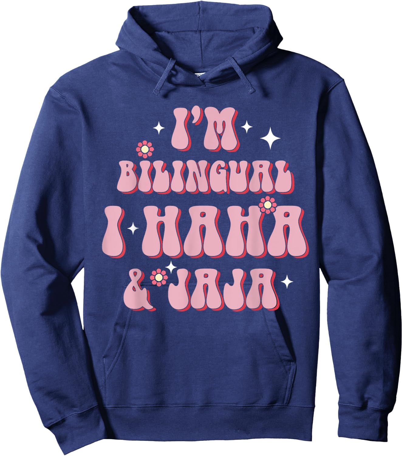 I’m Bilingual I Haha and Jaja Spanish Teacher Bilingual Hoodie - Hoodie | Navy