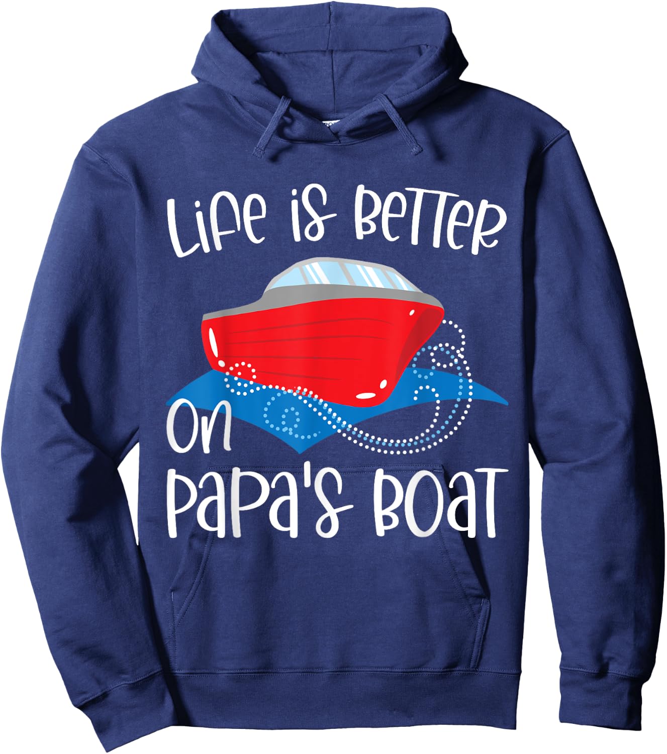 Life Is Better on Papa's Boat, Fishing Camping Sailing Print Hoodie - Hoodie | Navy