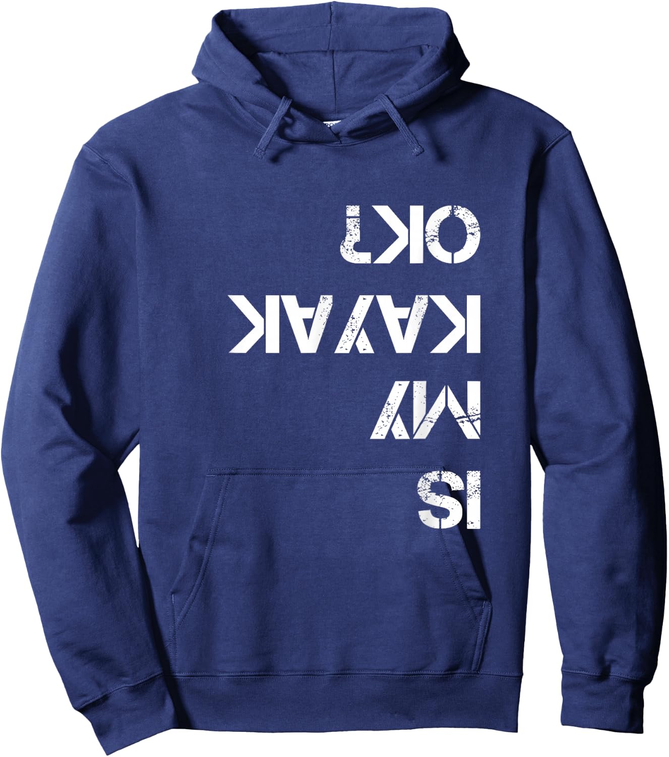 is My Kayak OK Funny Kayak Hoodie - Hoodie | Navy